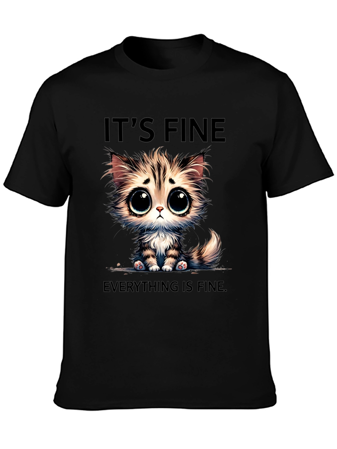 Its Fine Everything is Fine Cat T-Shirt