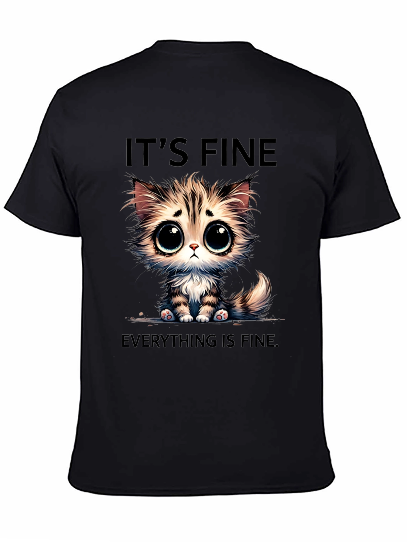 Its Fine Everything is Fine Cat T-Shirt