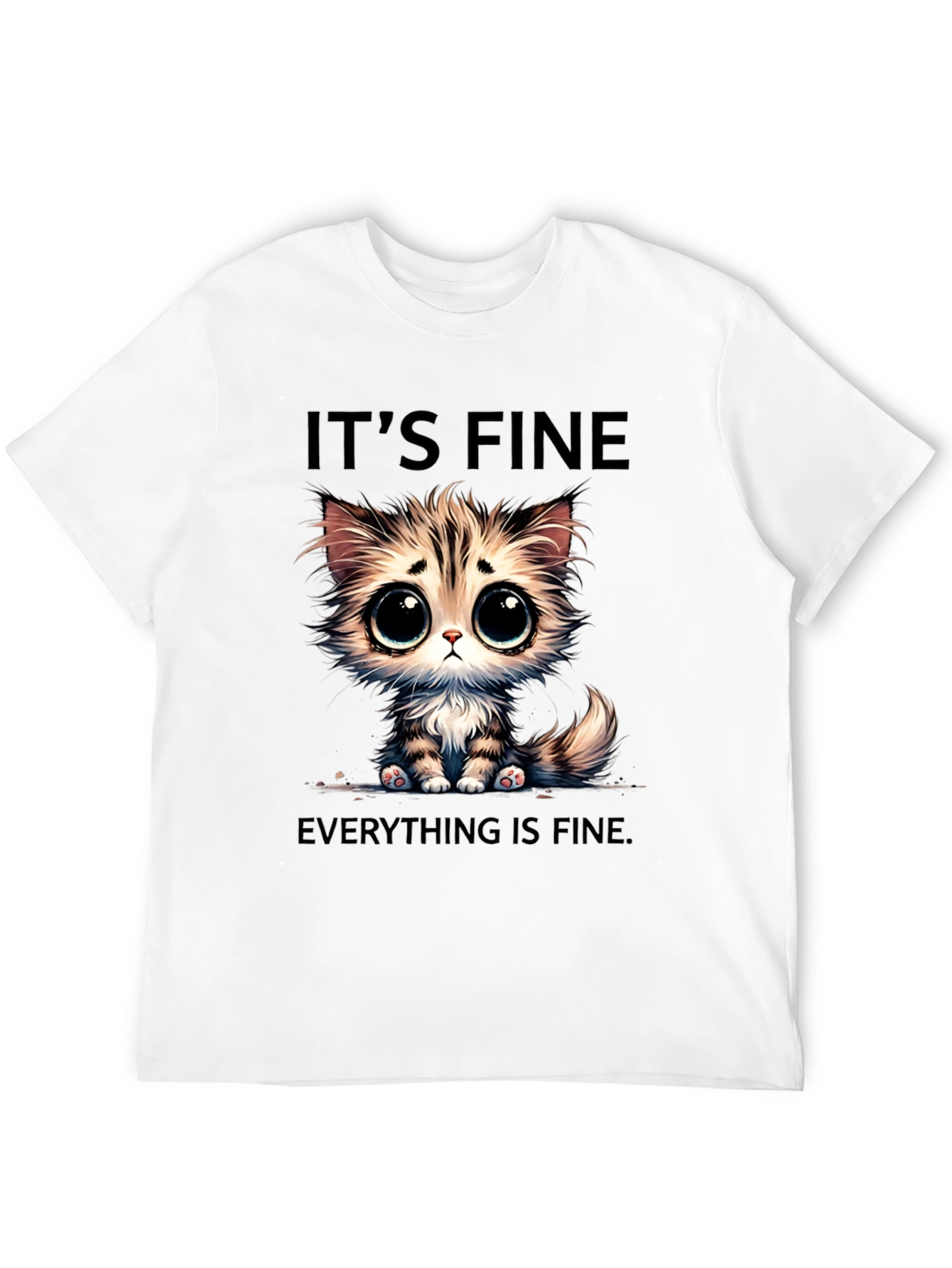 Its Fine Everything is Fine Cat T-Shirt