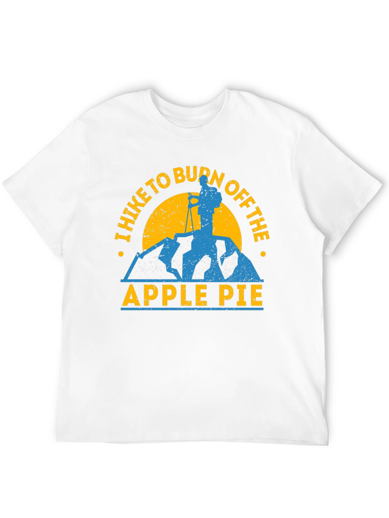 Hike to Burn Off the Apple Pie T-Shirt