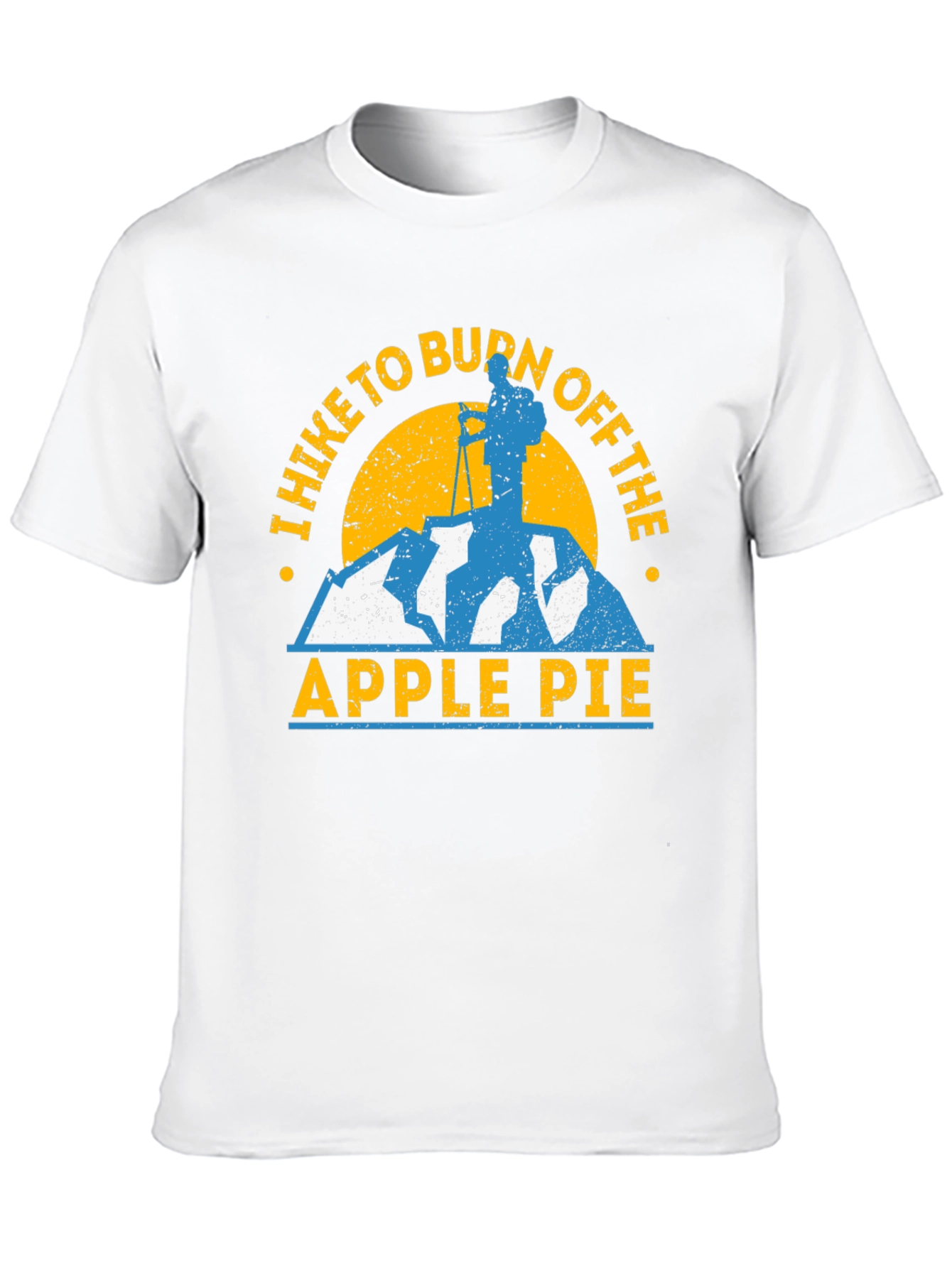 Hike to Burn Off the Apple Pie T-Shirt