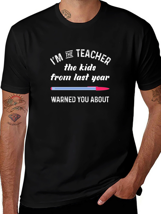 Funny Teacher T-Shirt - The Kids Warned You About