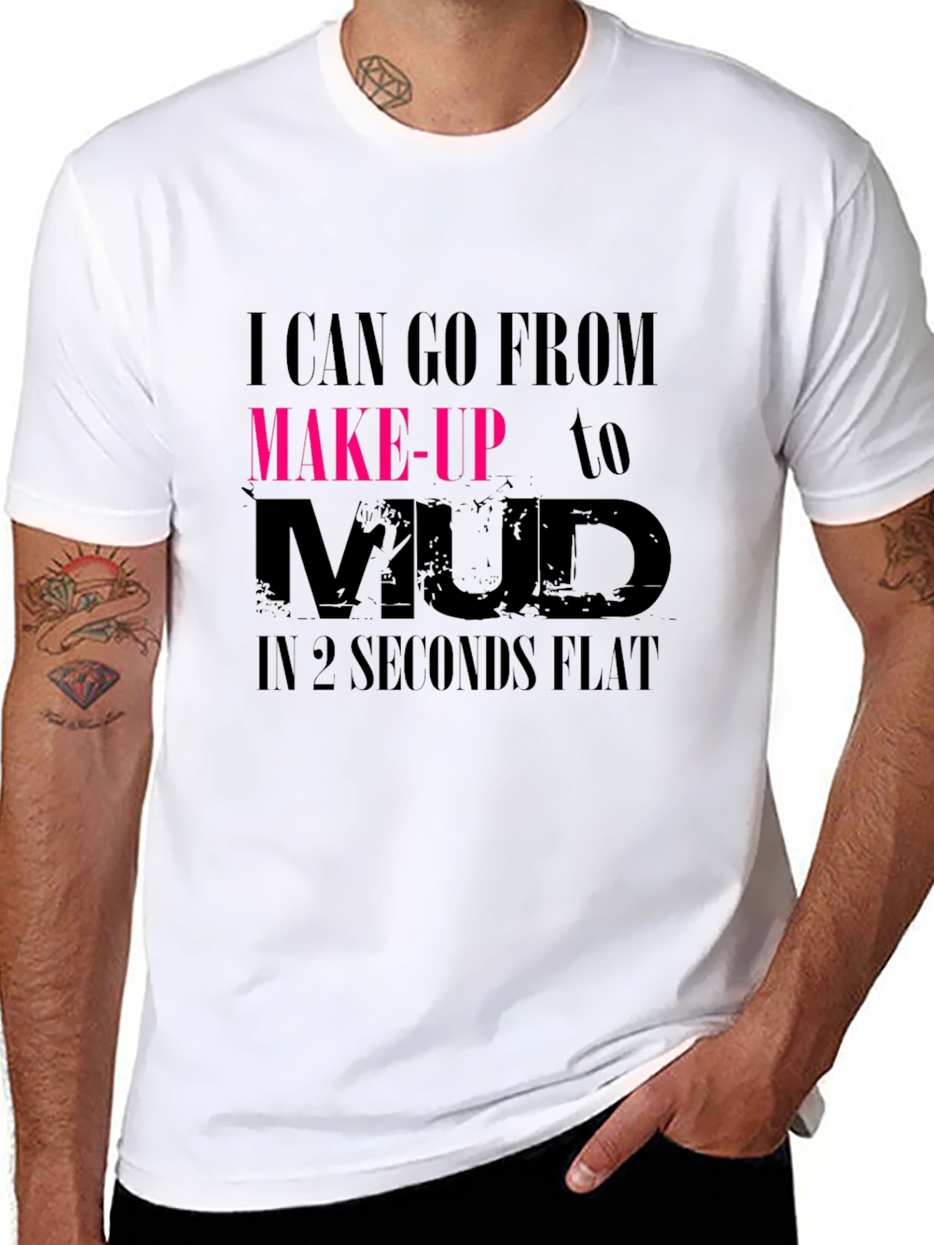 I Can Go From Makeup to Mud Black T-Shirt