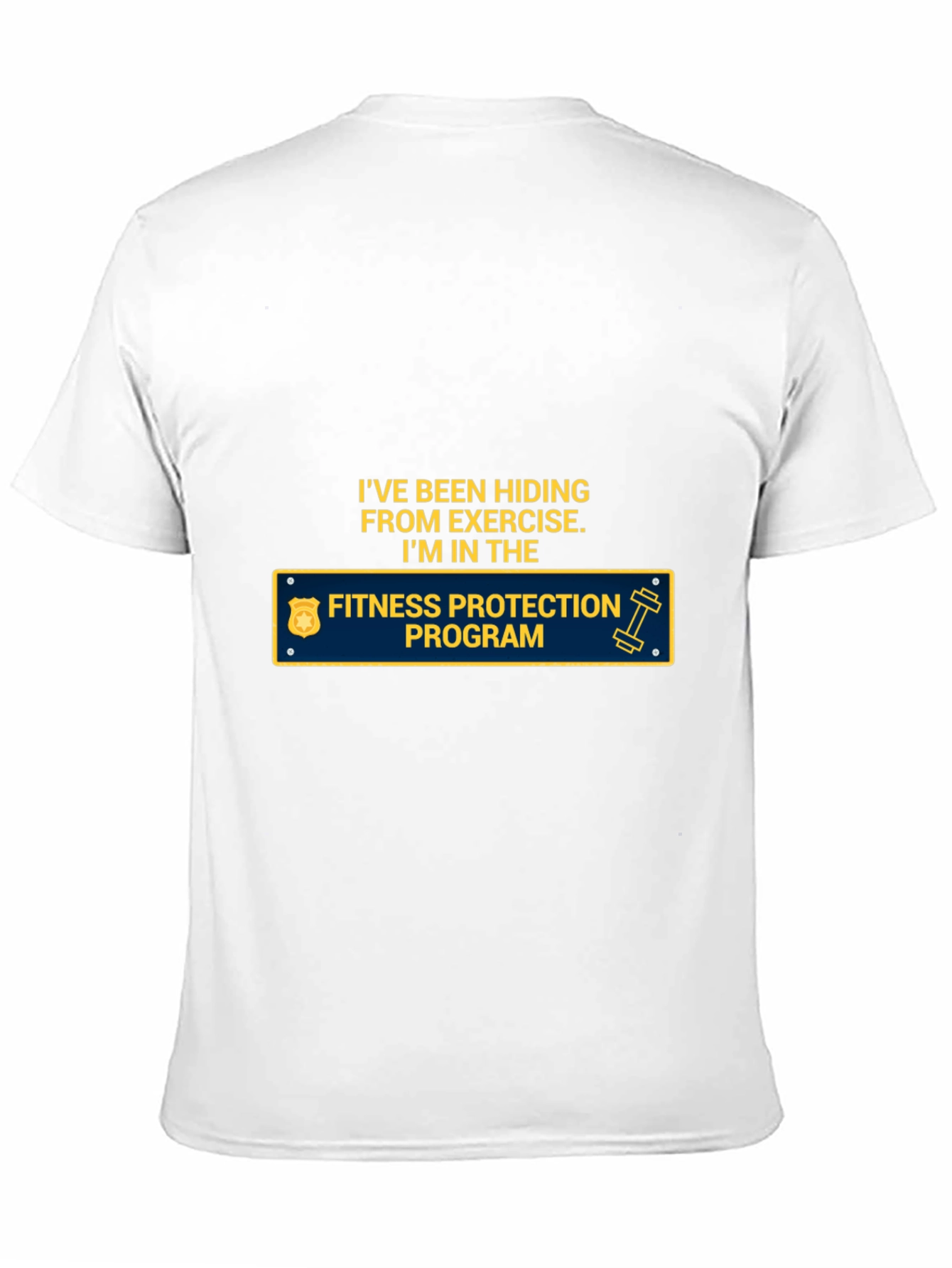 Fitness Protection Program T-Shirt Funny Exercise Hiding Tee
