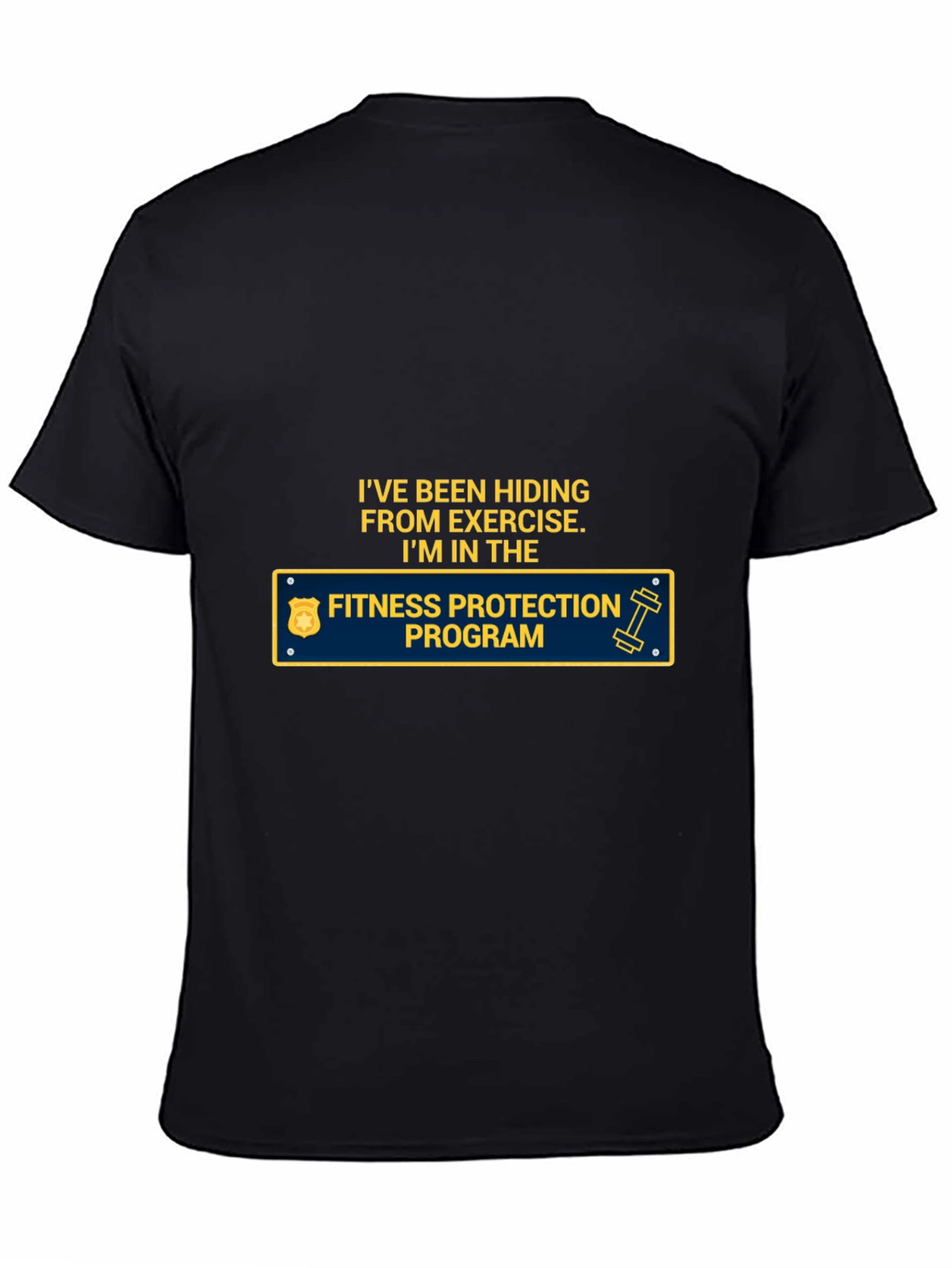 Fitness Protection Program T-Shirt Funny Exercise Hiding Tee