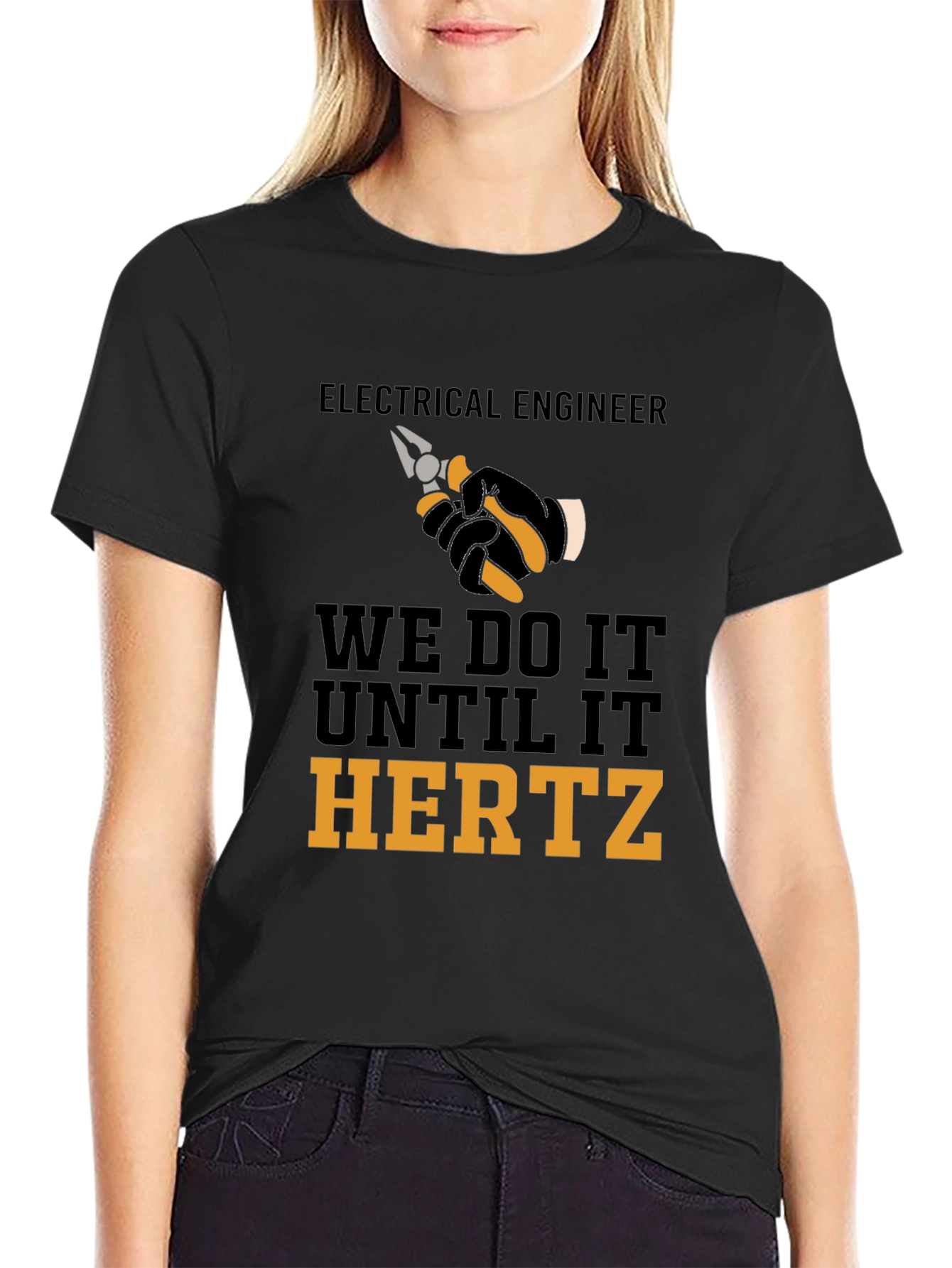 Electrical Engineer We Do It Until It Hertz T-Shirt