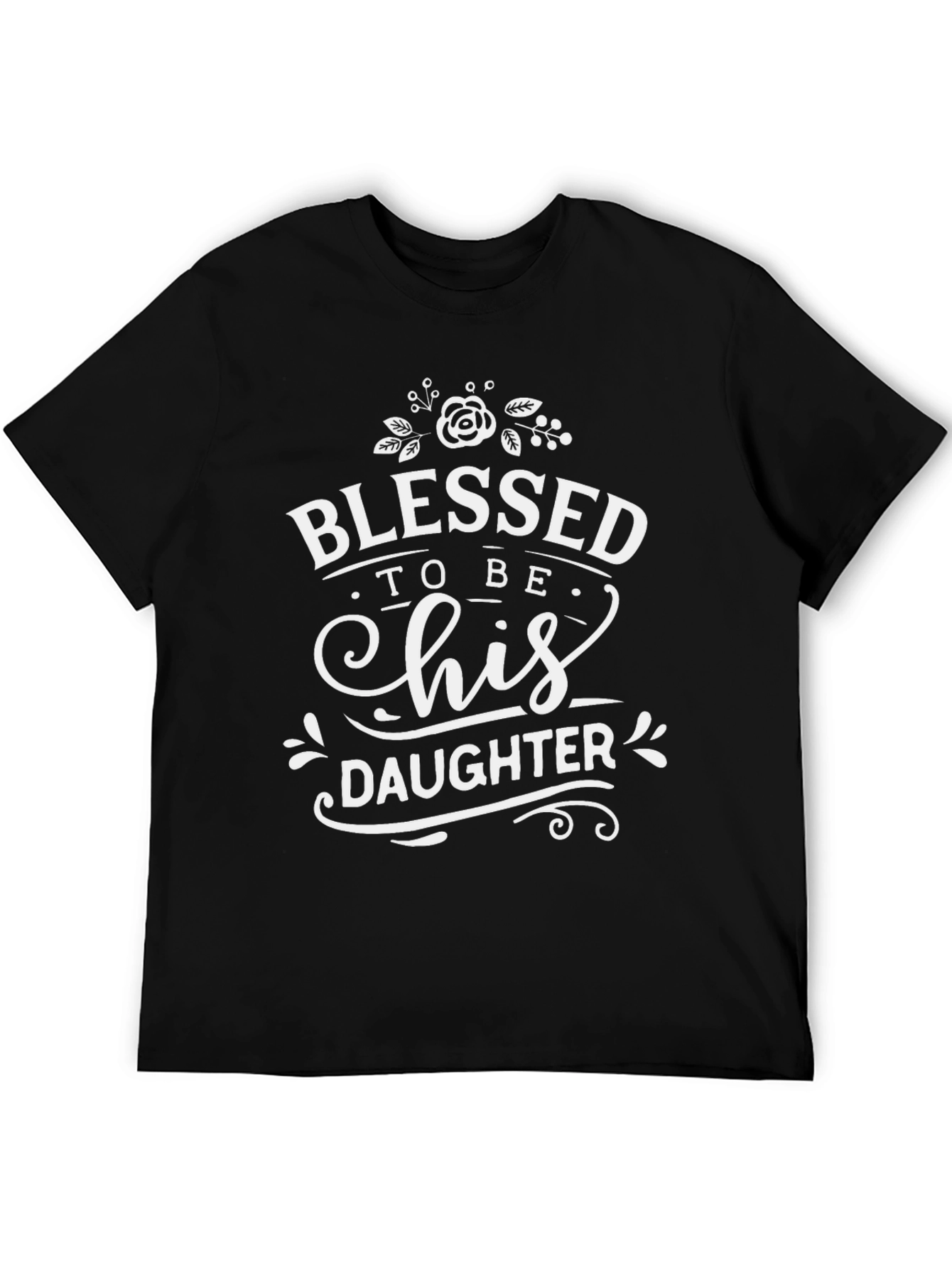 Blessed to Be His Daughter Black T-Shirt