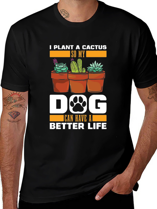 Cactus Dog Lover T-Shirt - Better Life
