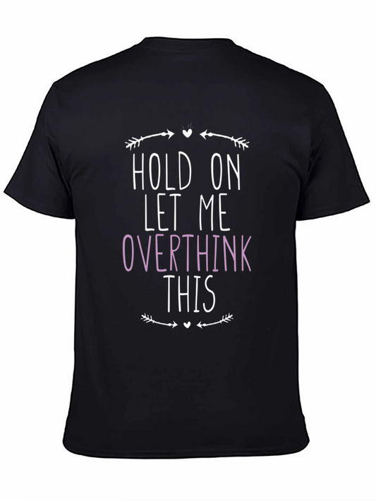 Overthink This Graphic Tee - Trendy Casual Shirt