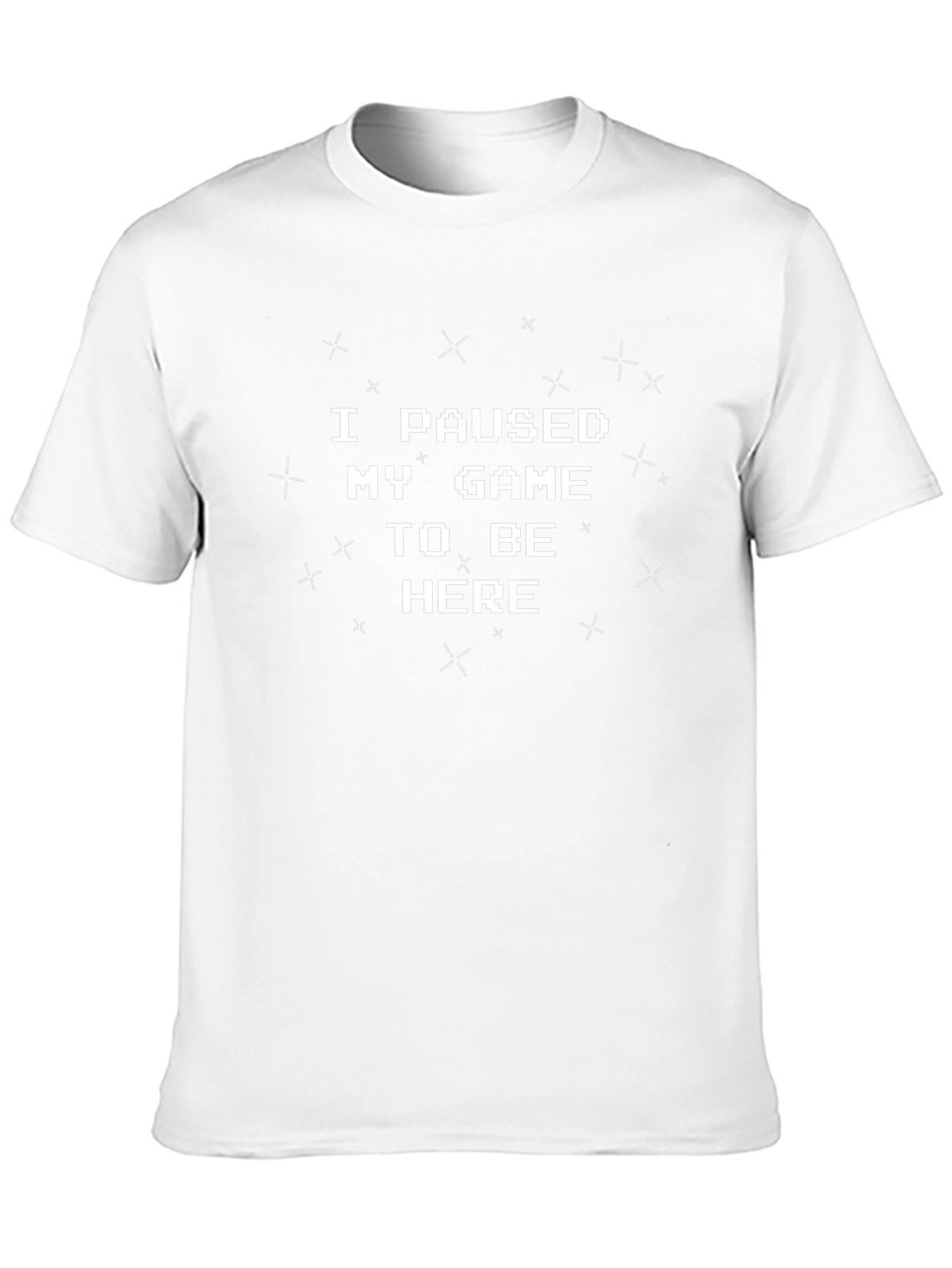 I Paused My Game to Be Here Graphic Tee