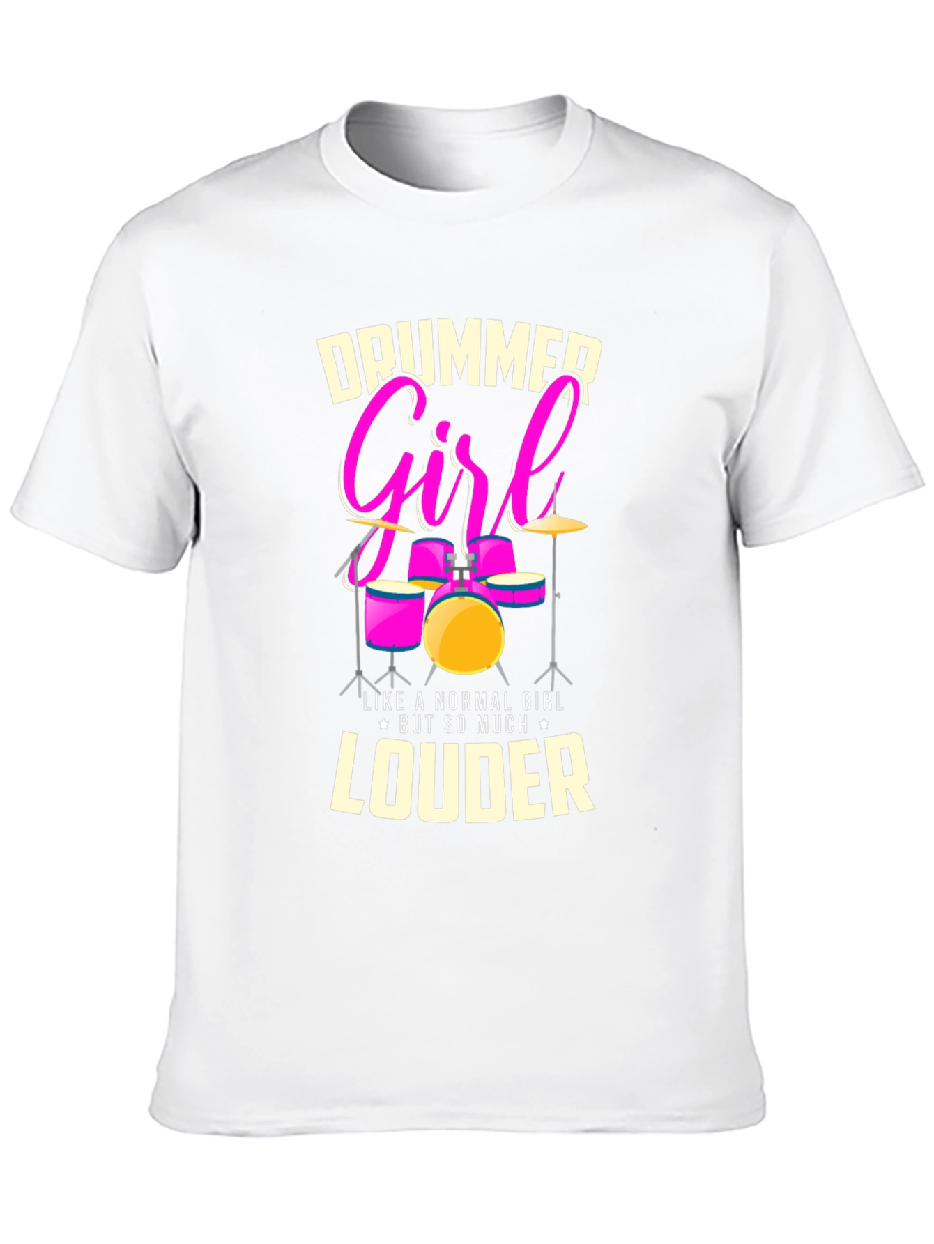 Drummer Girl T-Shirt - Loud & Proud Music Tee