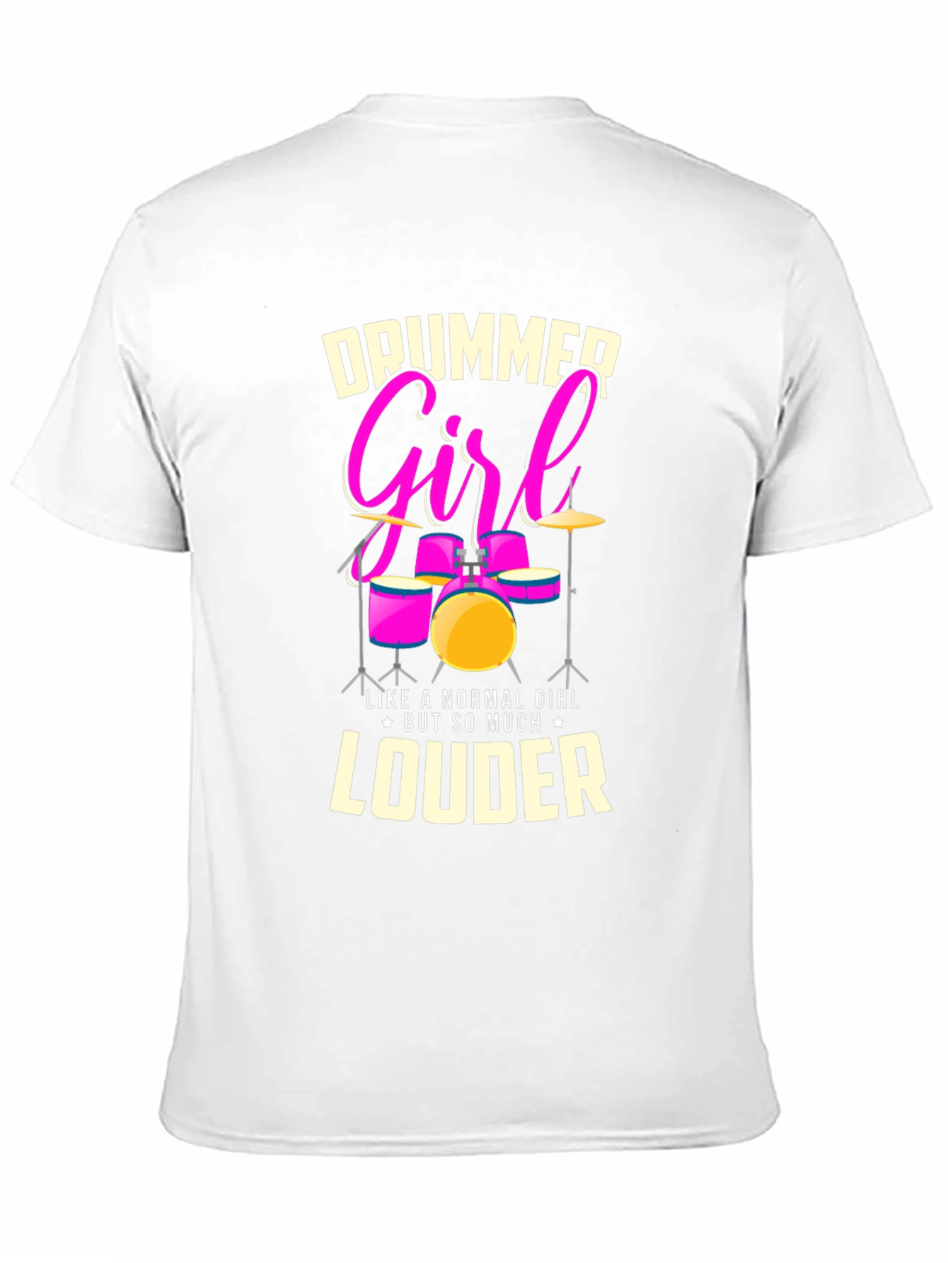 Drummer Girl T-Shirt - Loud & Proud Music Tee