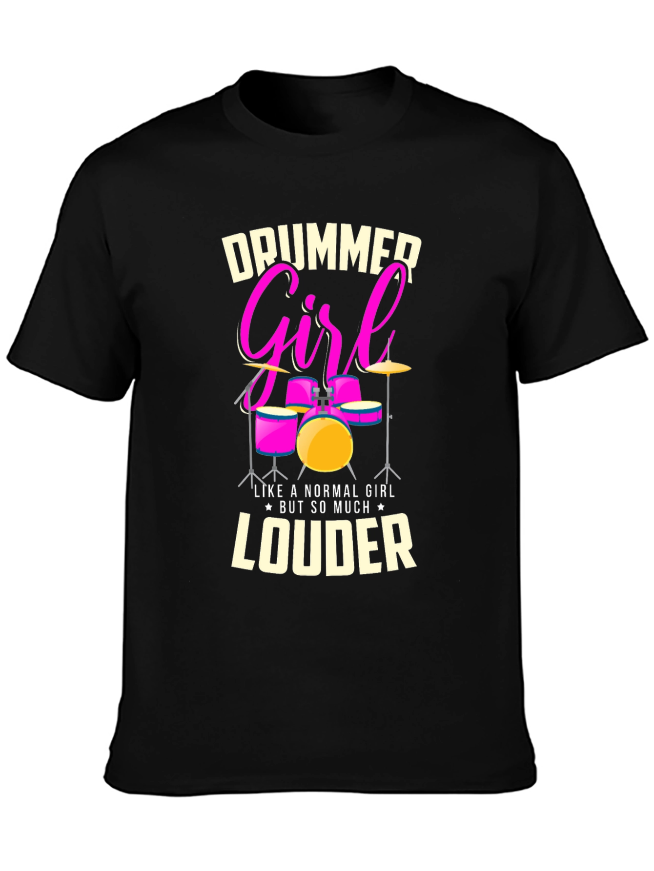 Drummer Girl T-Shirt - Loud & Proud Music Tee