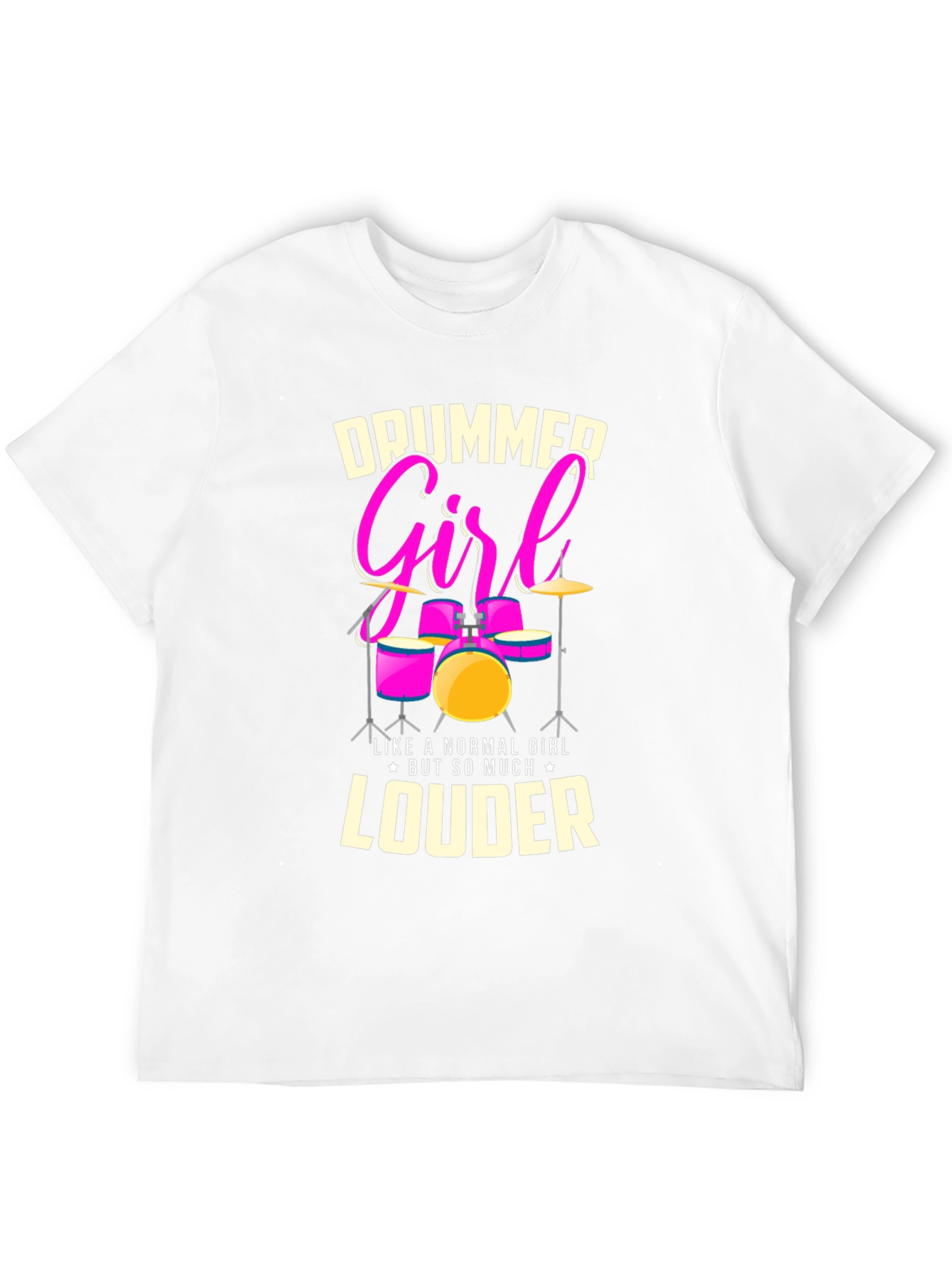 Drummer Girl T-Shirt - Loud & Proud Music Tee