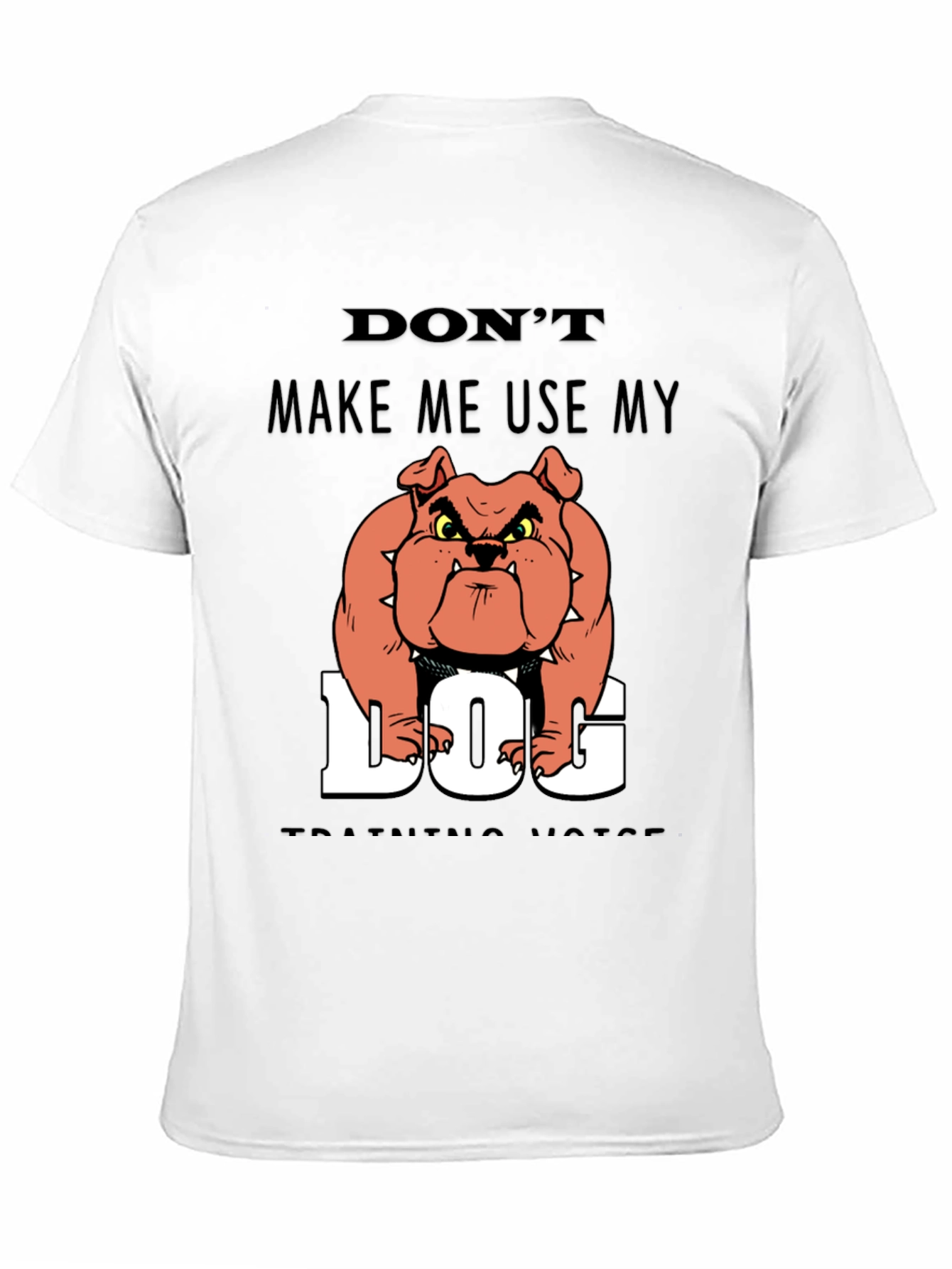 Funny Dog Training Humor T-Shirt