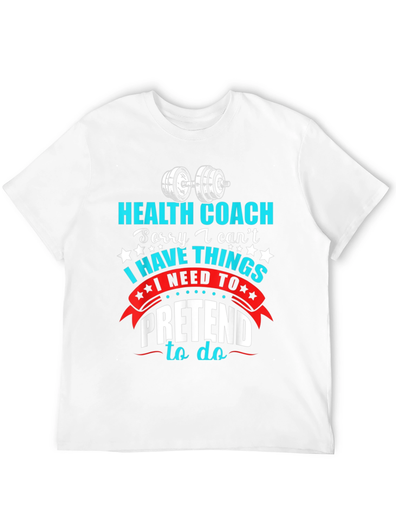 Health Coach T-Shirt - Funny Gym & Fitness Apparel