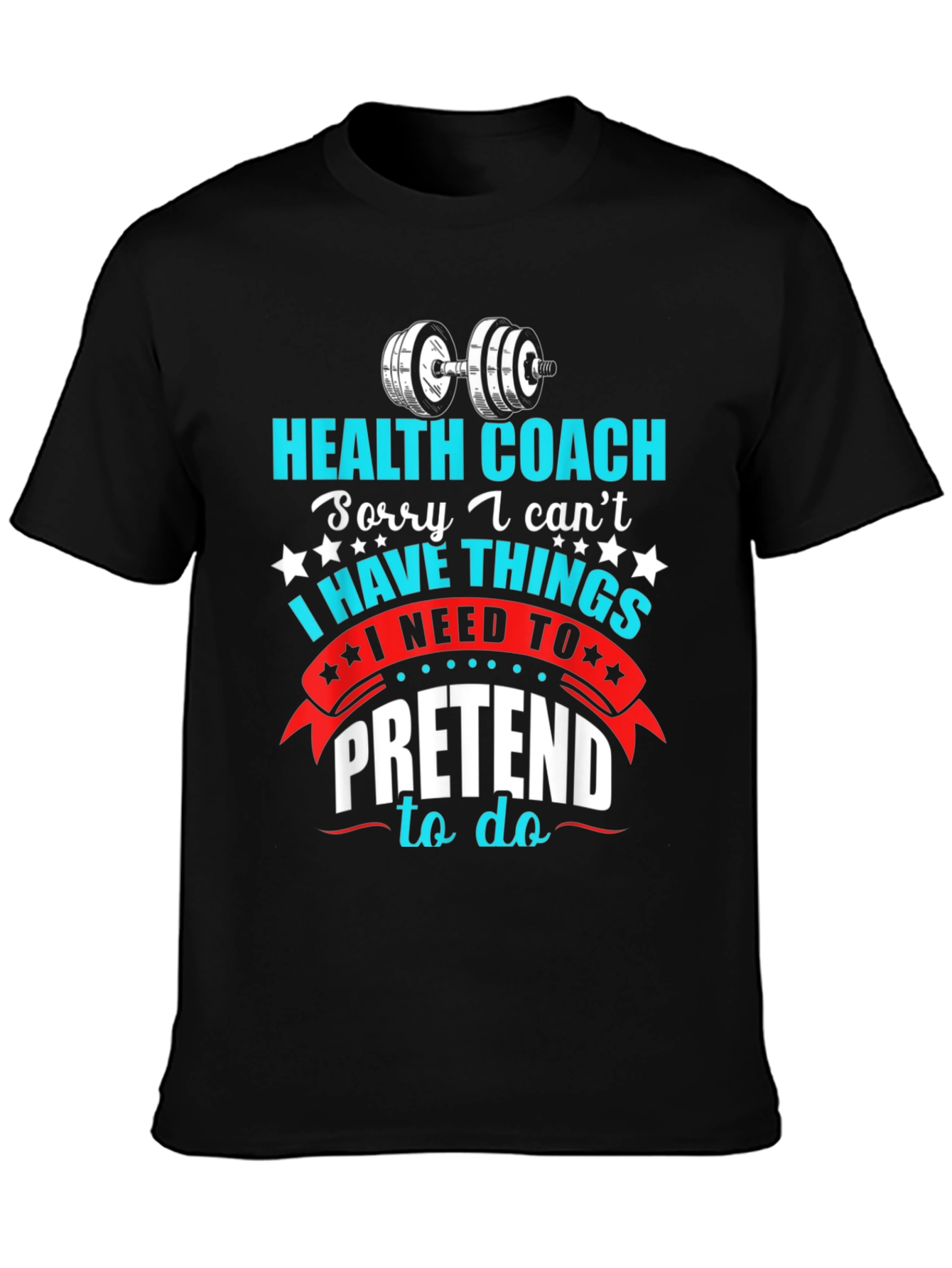 Health Coach T-Shirt - Funny Gym & Fitness Apparel