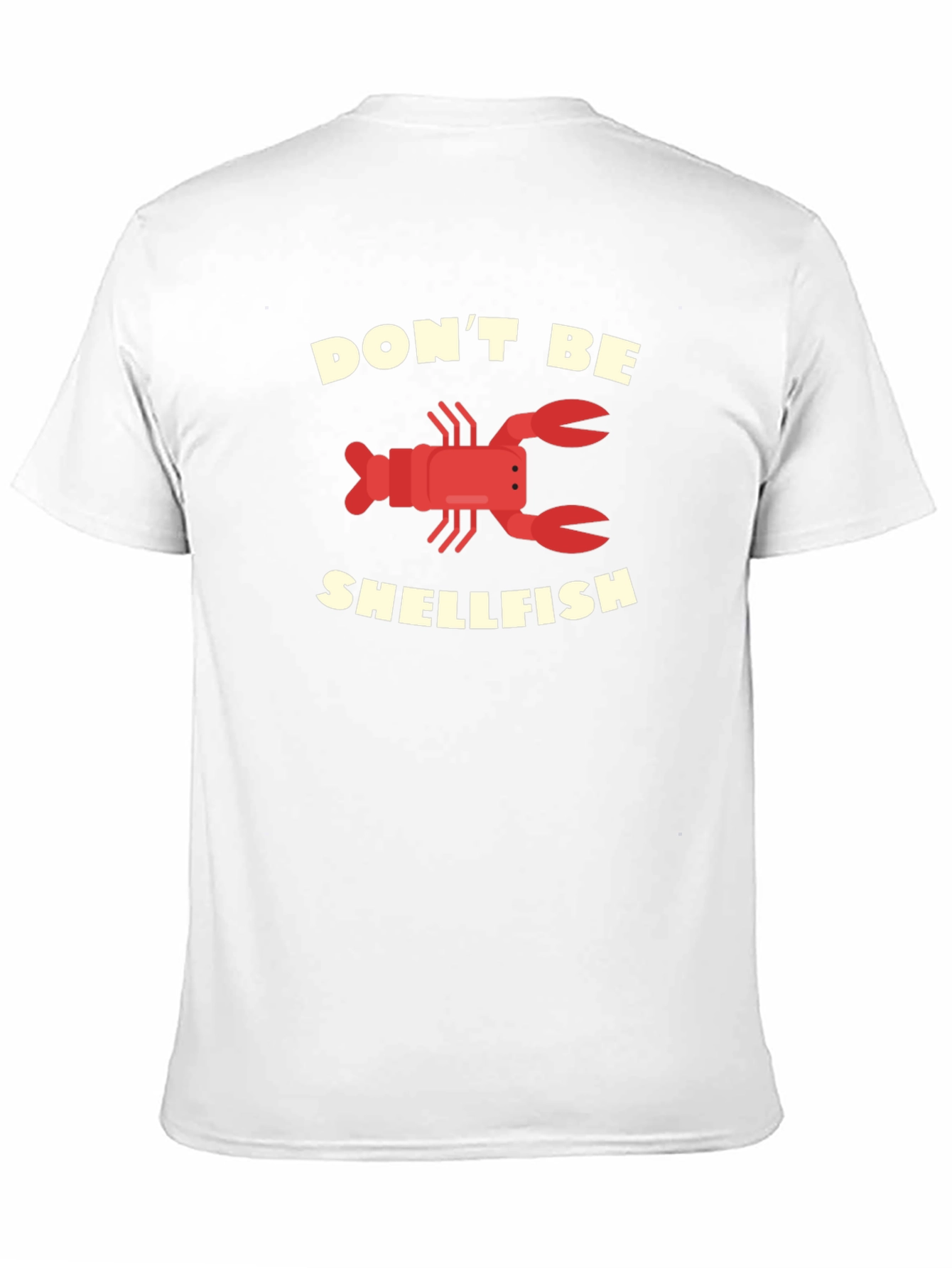 Dont Be Shellfish Graphic T-Shirt Funny Lobster Tee