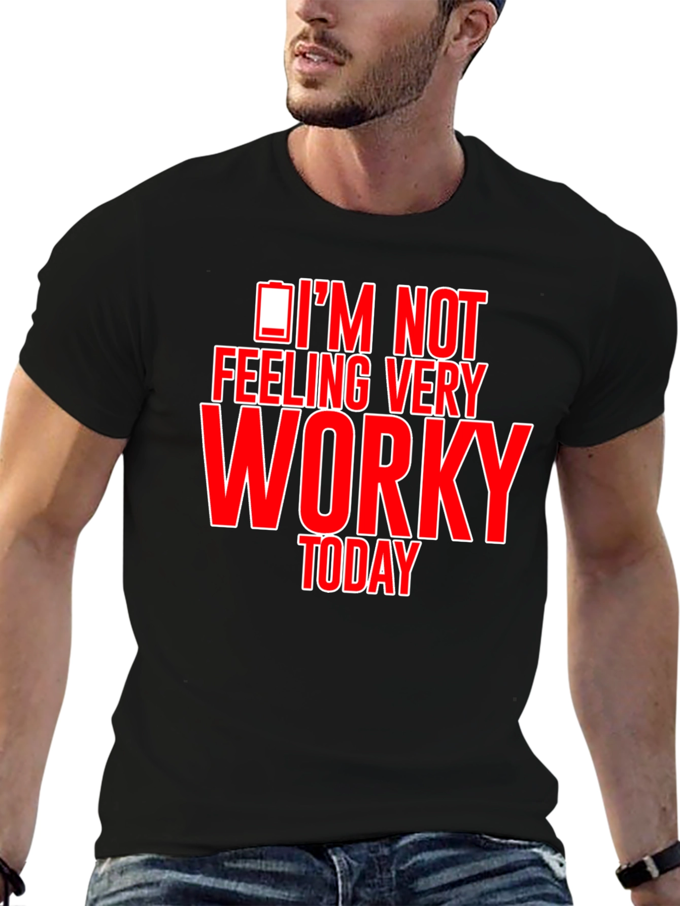 Im Not Feeling Very Worky Today Funny T-Shirt