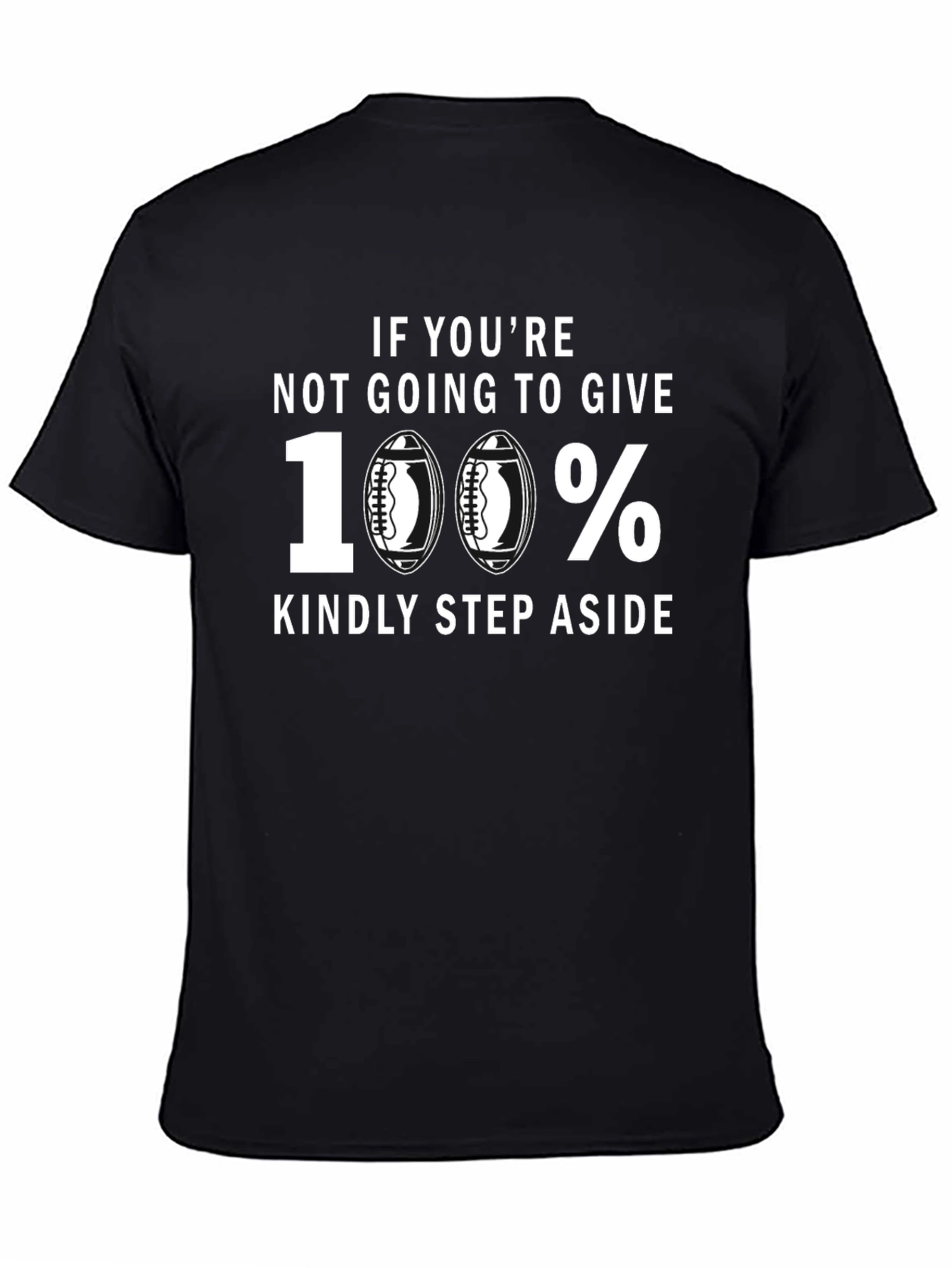 100% Football T-Shirt - Give It Your All!