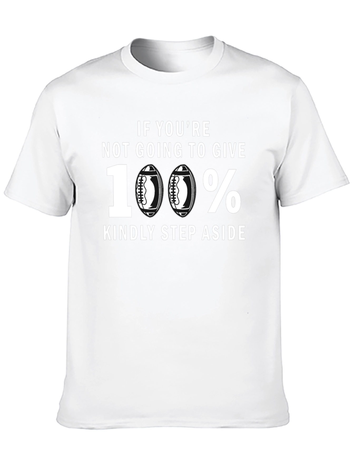 100% Football T-Shirt - Give It Your All!