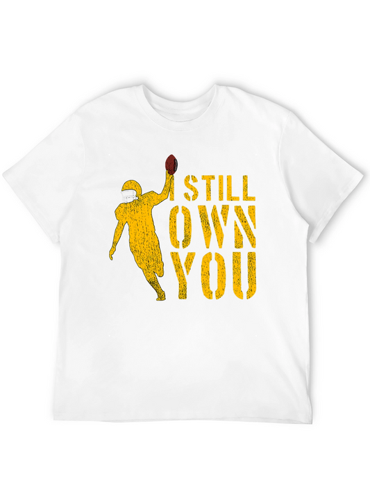 I Still Own You Football T-Shirt