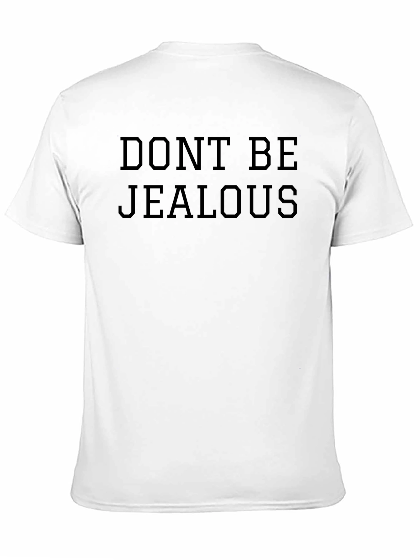 Dont Be Jealous Graphic Tee - Black Casual T-Shirt