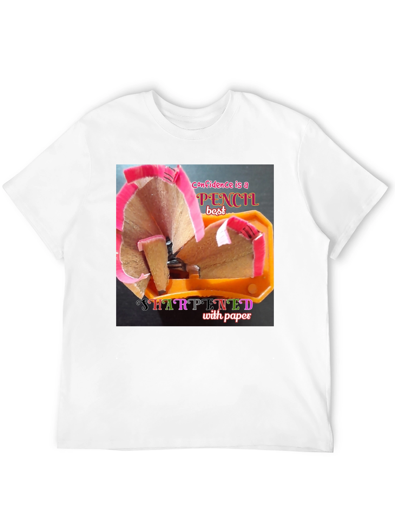Confidence is a Pencil T-Shirt