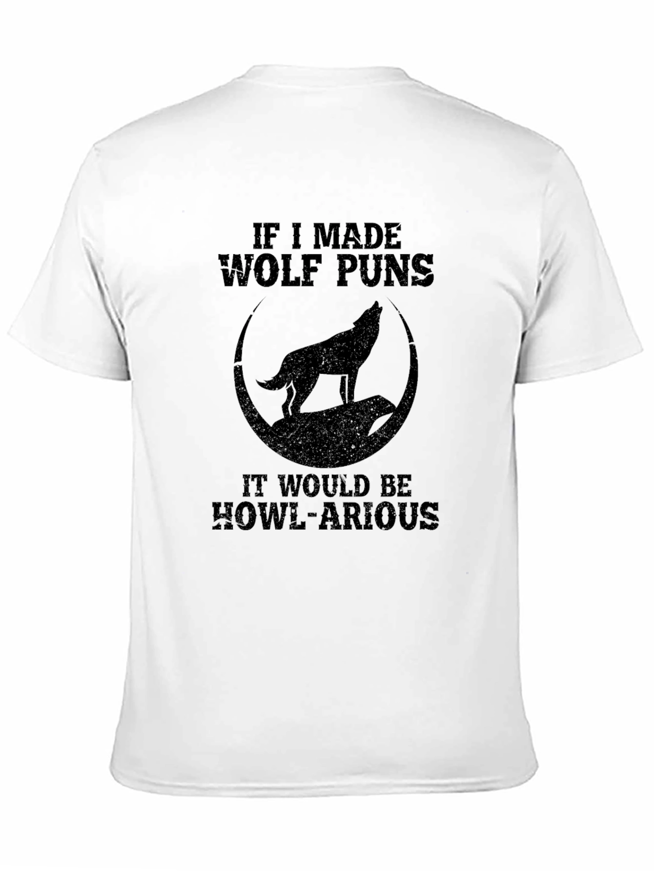 Wolf Puns Howl-arious Graphic T-Shirt