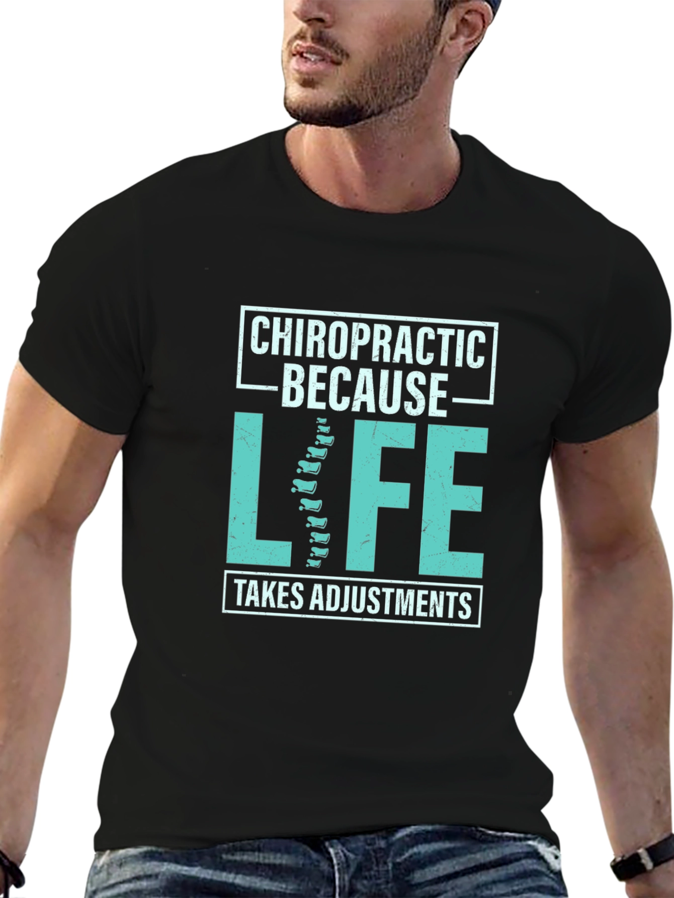 Chiropractic Adjustment T-Shirt - Because Life Takes Adjustments