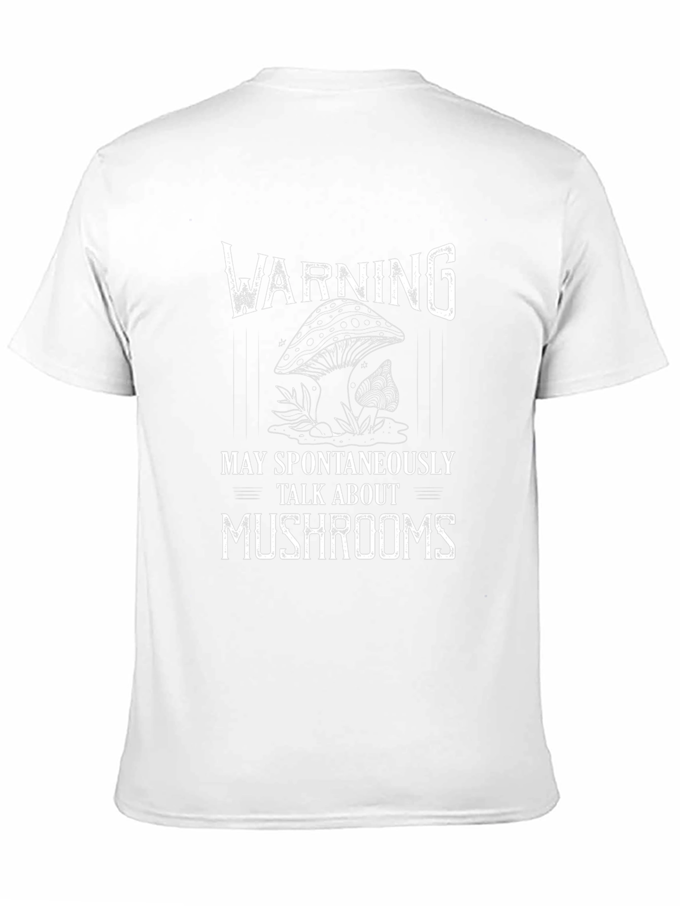 Warning: May Spontaneously Talk About Mushrooms T-Shirt