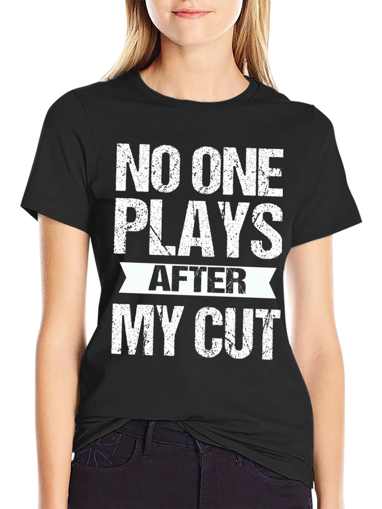 No One Plays After My Cut Graphic Tee