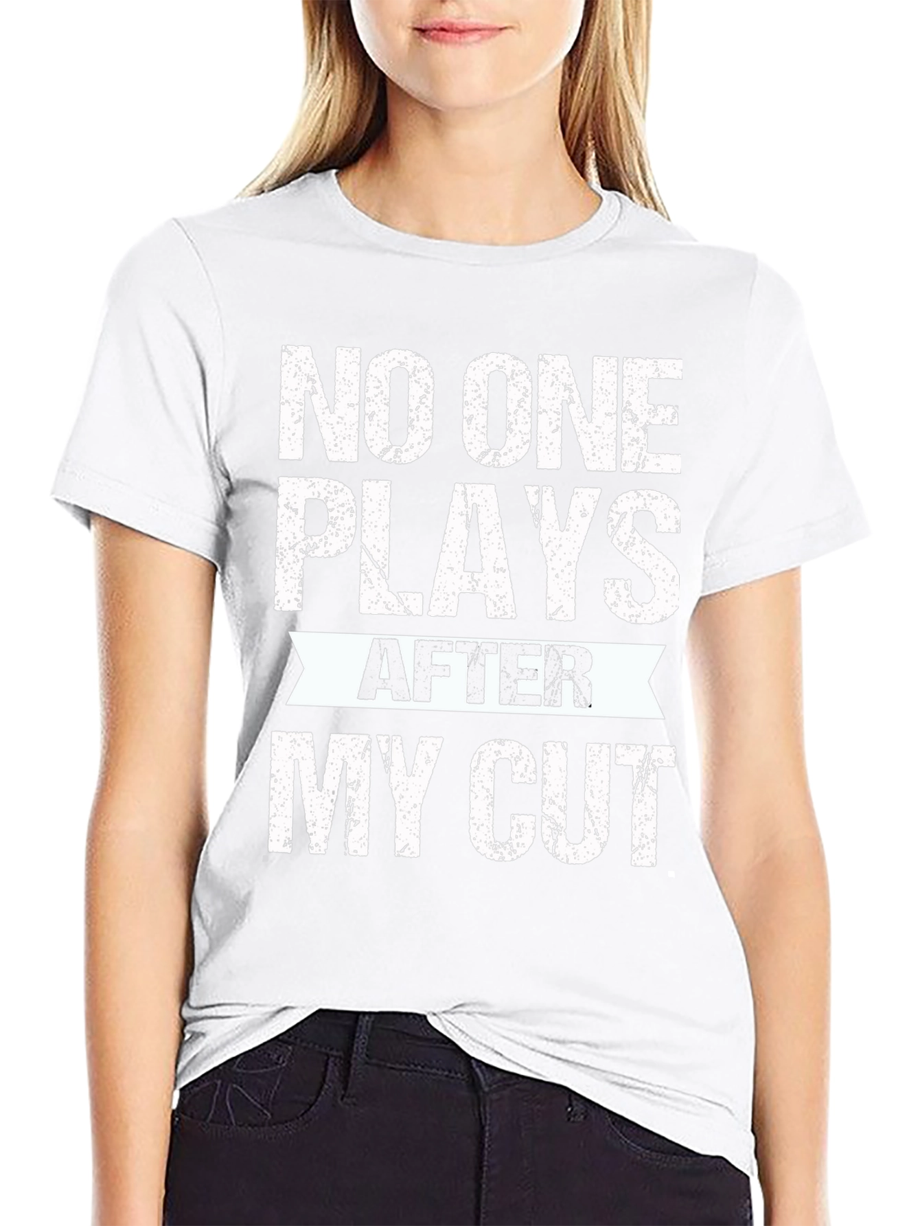 No One Plays After My Cut Graphic Tee