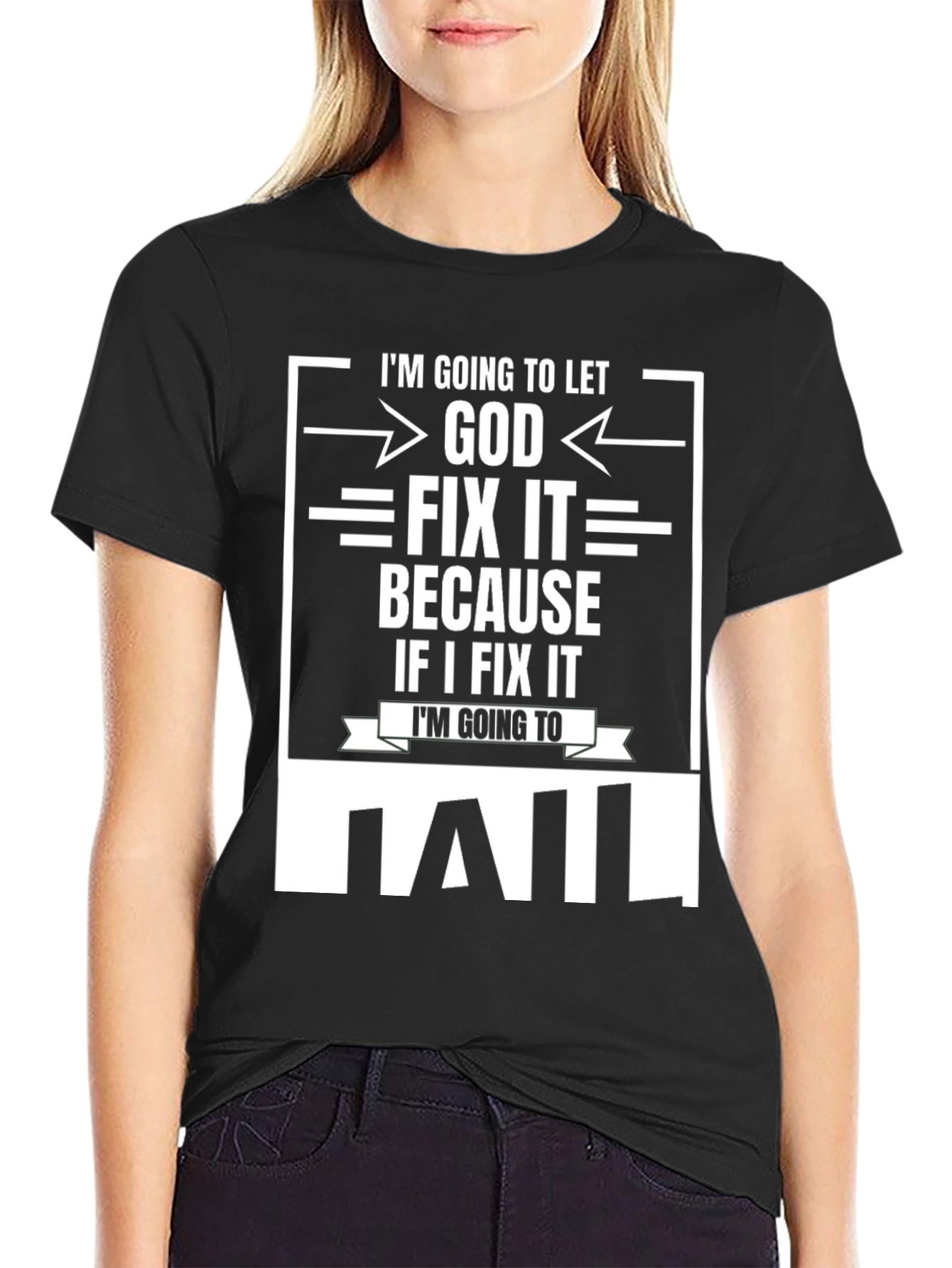 Im Going to Let God Fix It T-Shirt