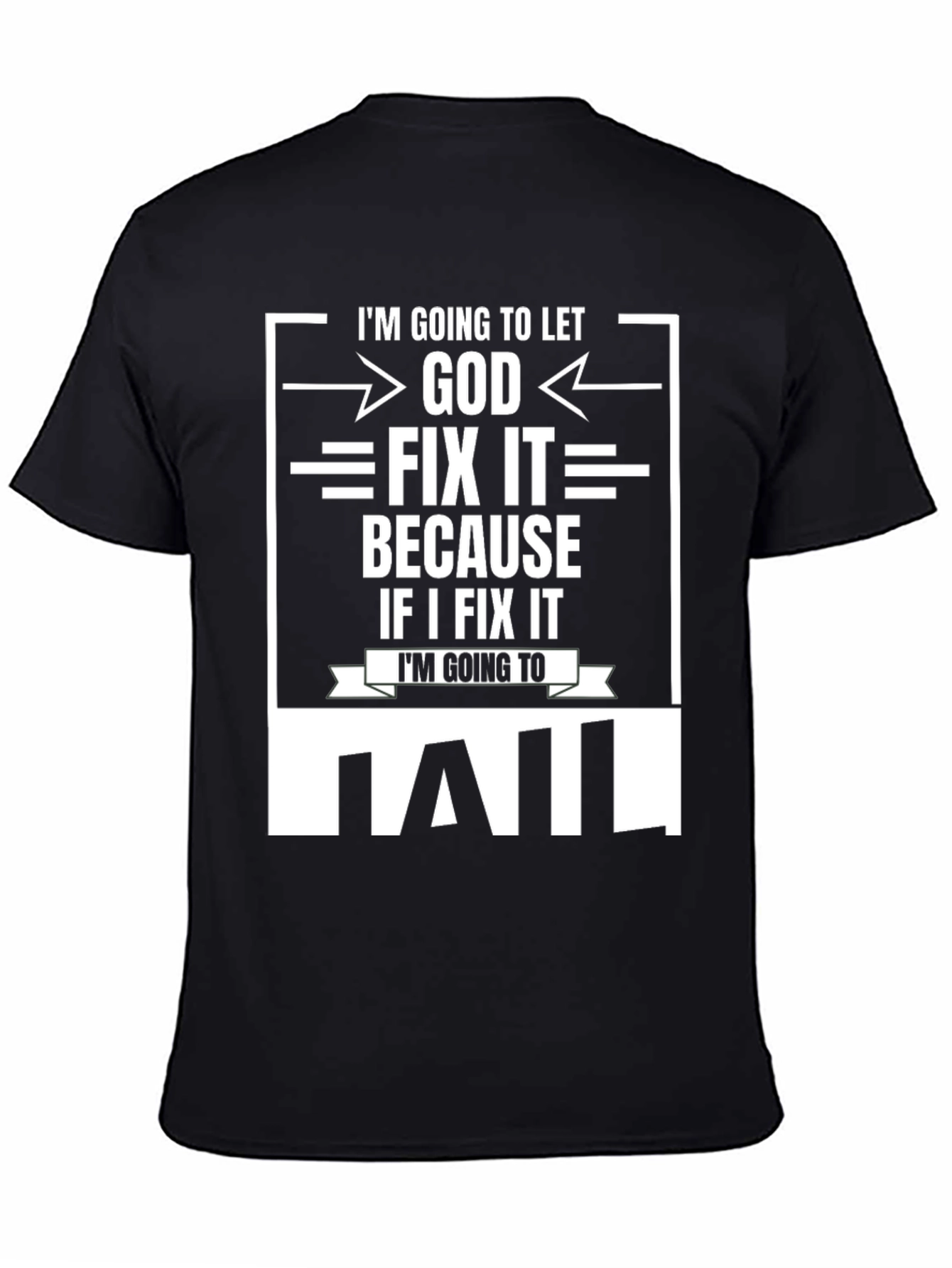 Im Going to Let God Fix It T-Shirt