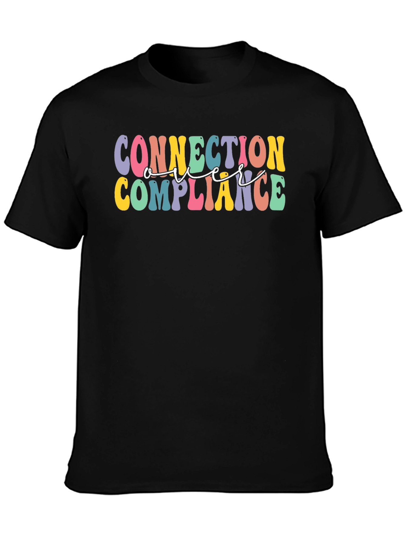 Connection Over Compliance Graphic Tee
