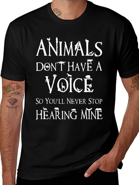 Animals Dont Have a Voice Graphic Tee