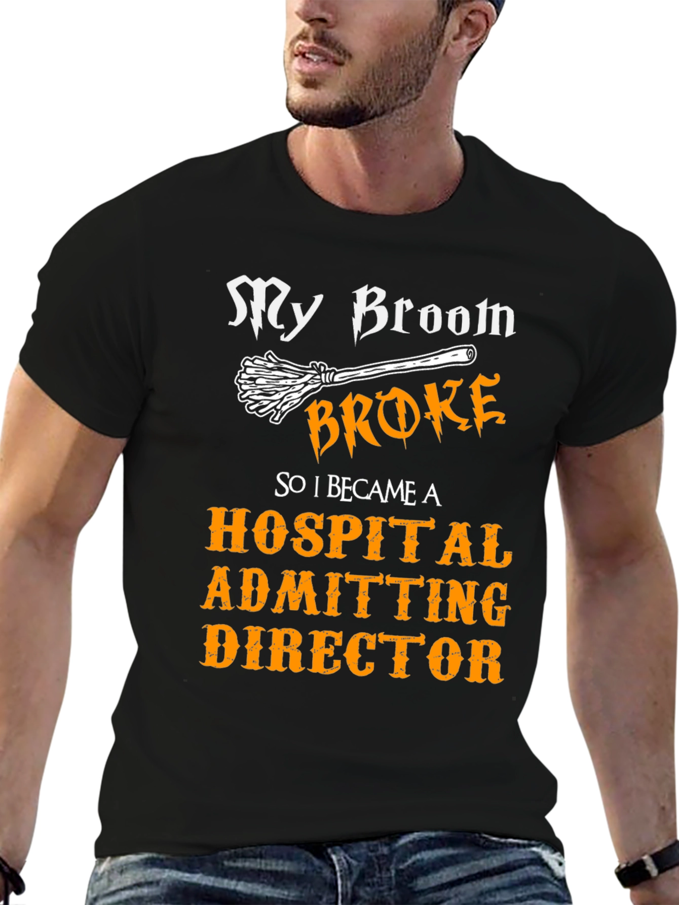My Broom Broke Hospital Admitting Director T-Shirt