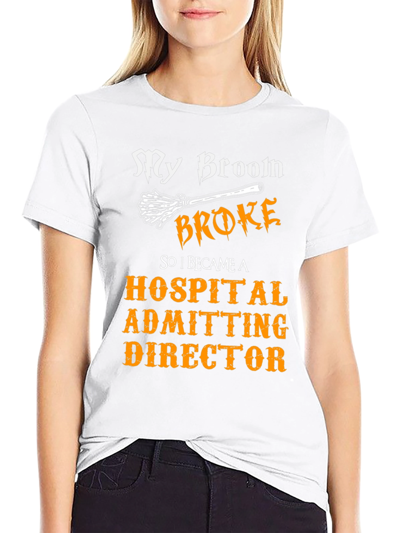 My Broom Broke Hospital Admitting Director T-Shirt