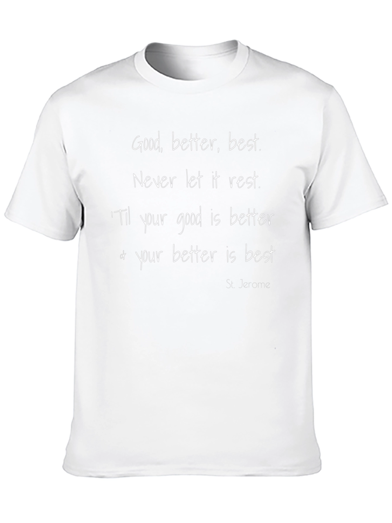 Motivational T-Shirt: Good Better Best