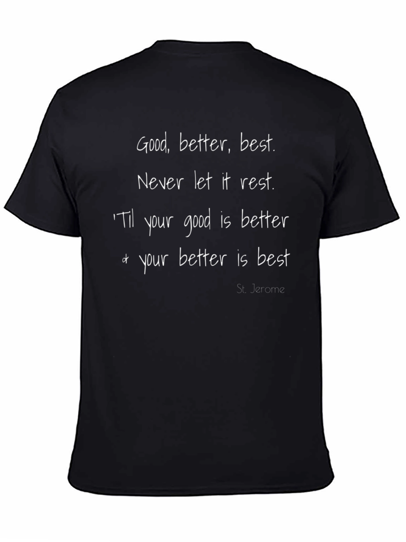Motivational T-Shirt: Good Better Best