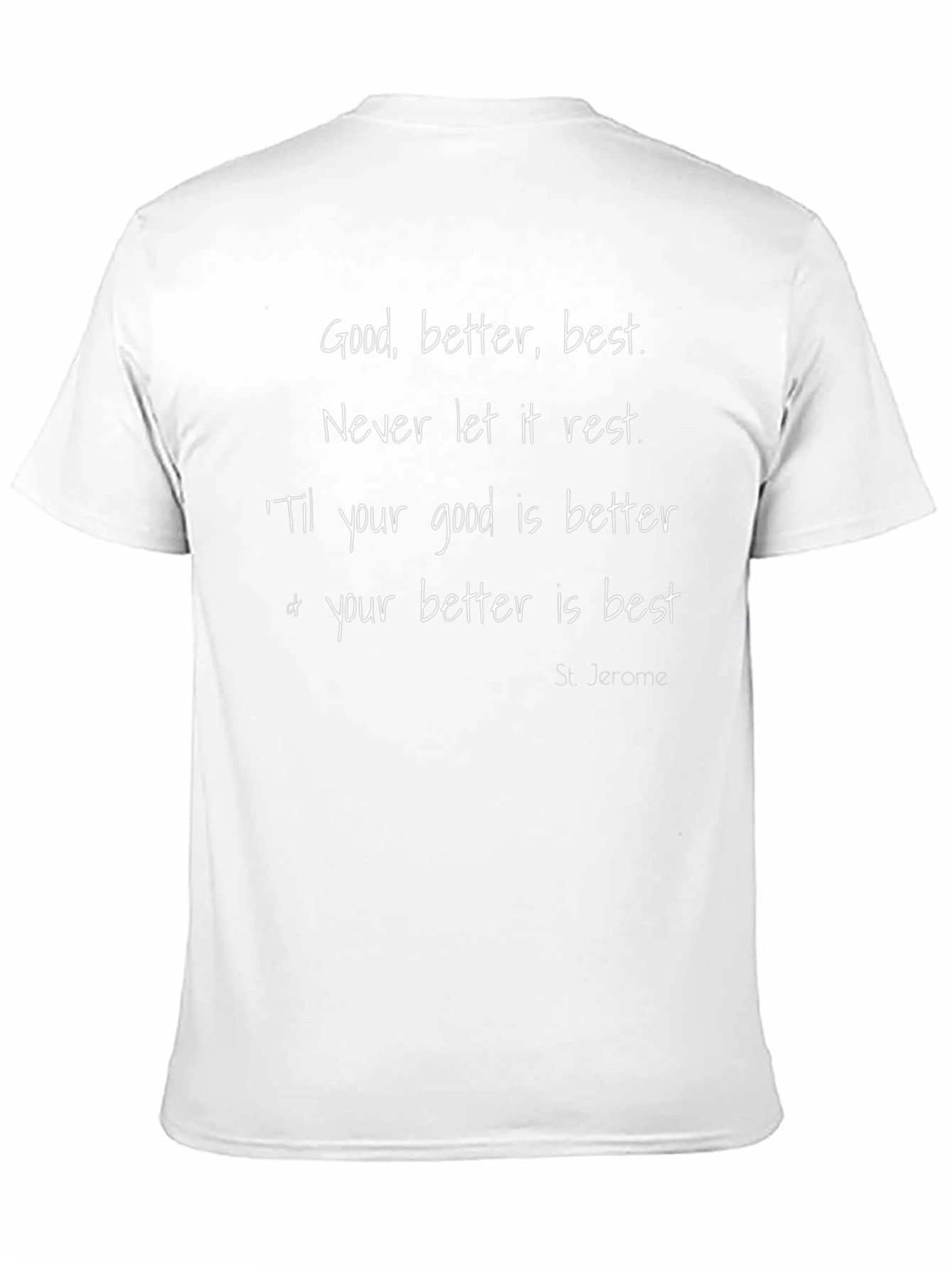 Motivational T-Shirt: Good Better Best