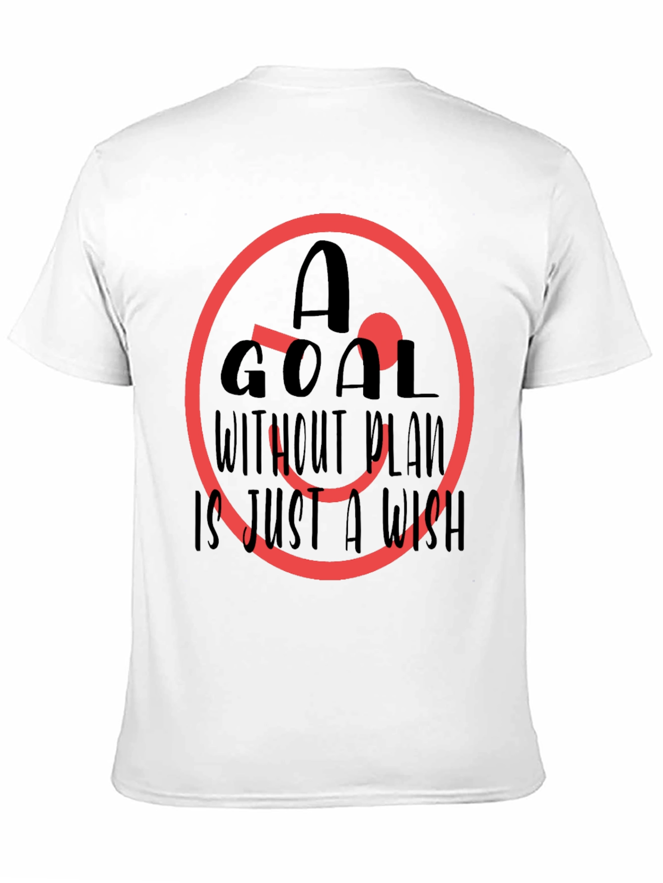 Motivational T-Shirt: Goal Without Plan Wish