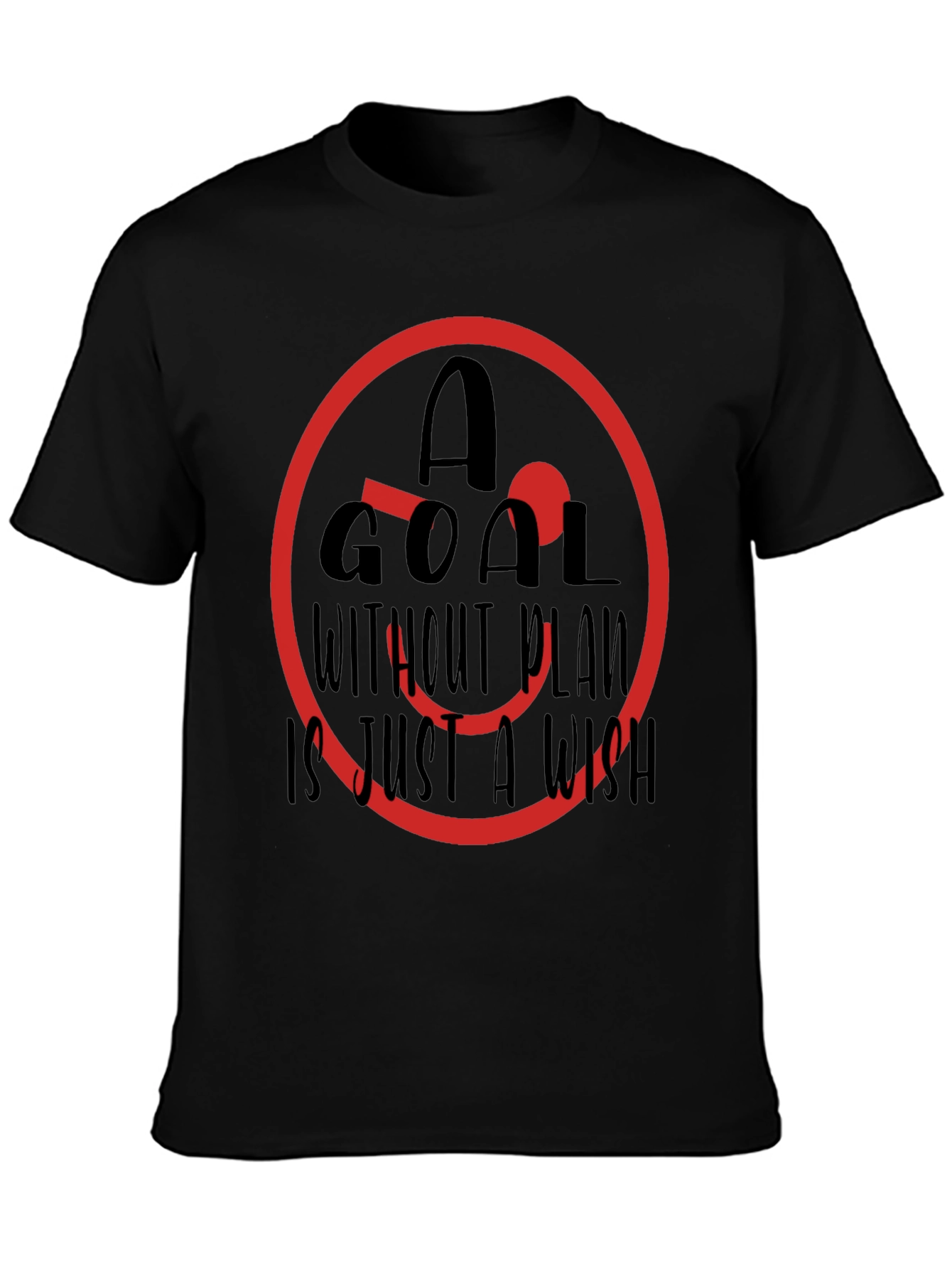 Motivational T-Shirt: Goal Without Plan Wish