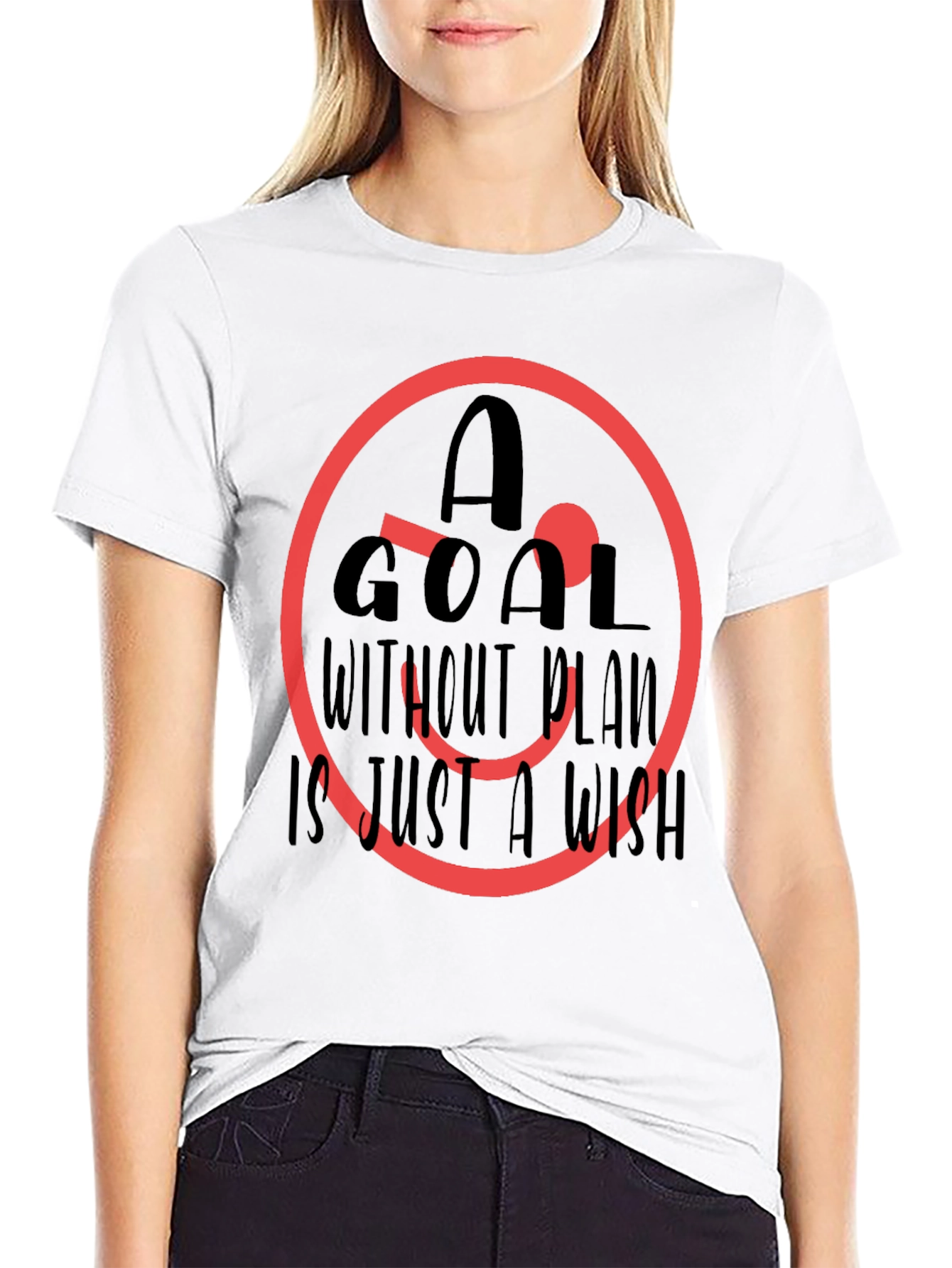 Motivational T-Shirt: Goal Without Plan Wish