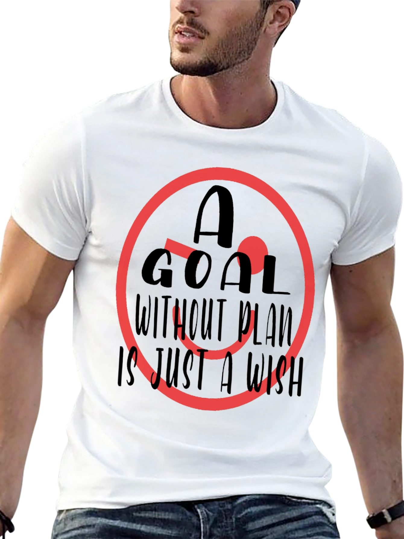 Motivational T-Shirt: Goal Without Plan Wish