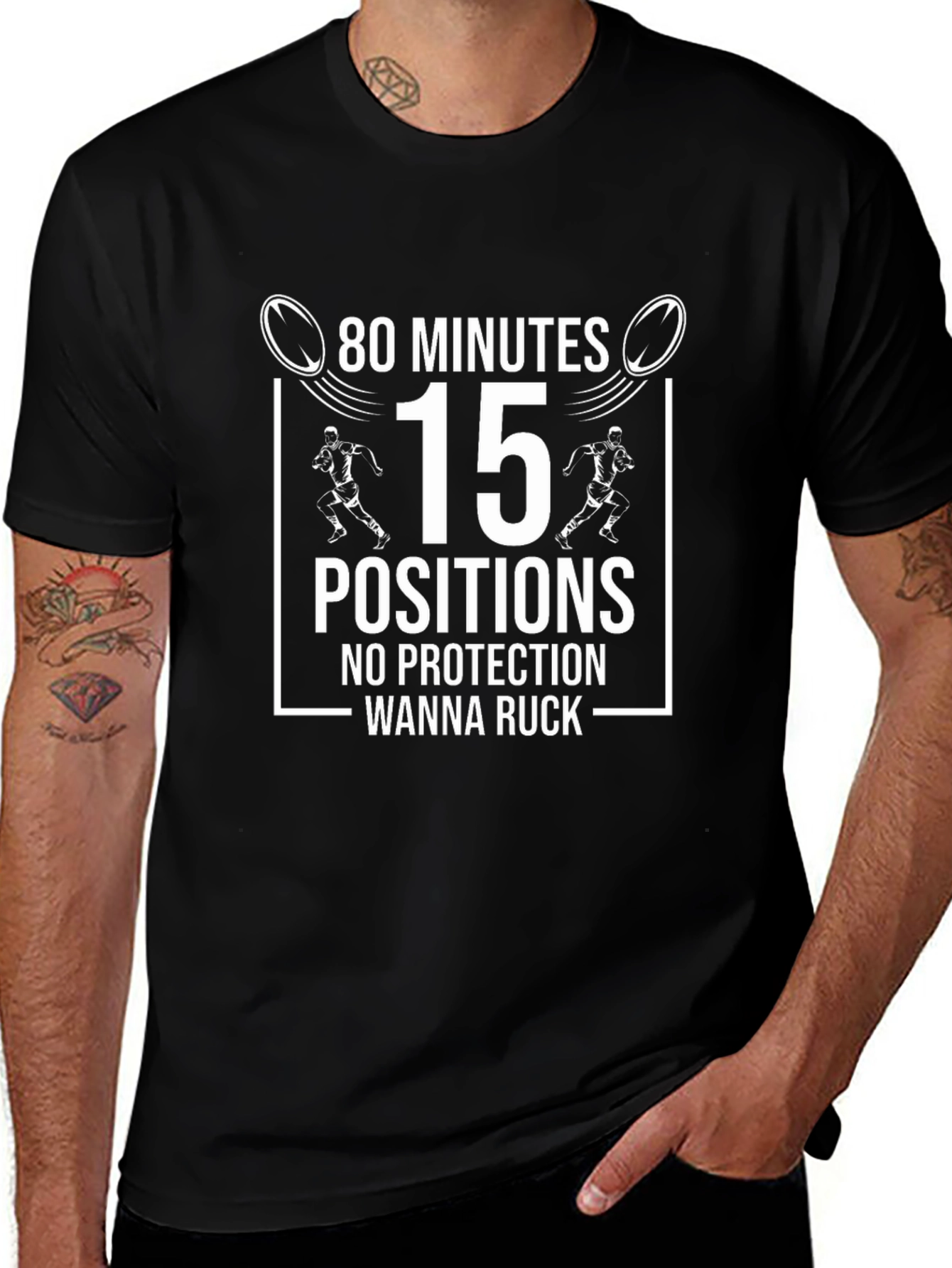 Rugby T-Shirt: 80 Minutes 15 Positions - Wanna Ruck?