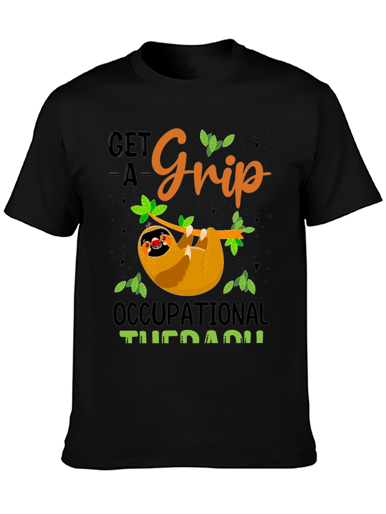 Get A Grip Occupational Therapy Sloth T-Shirt