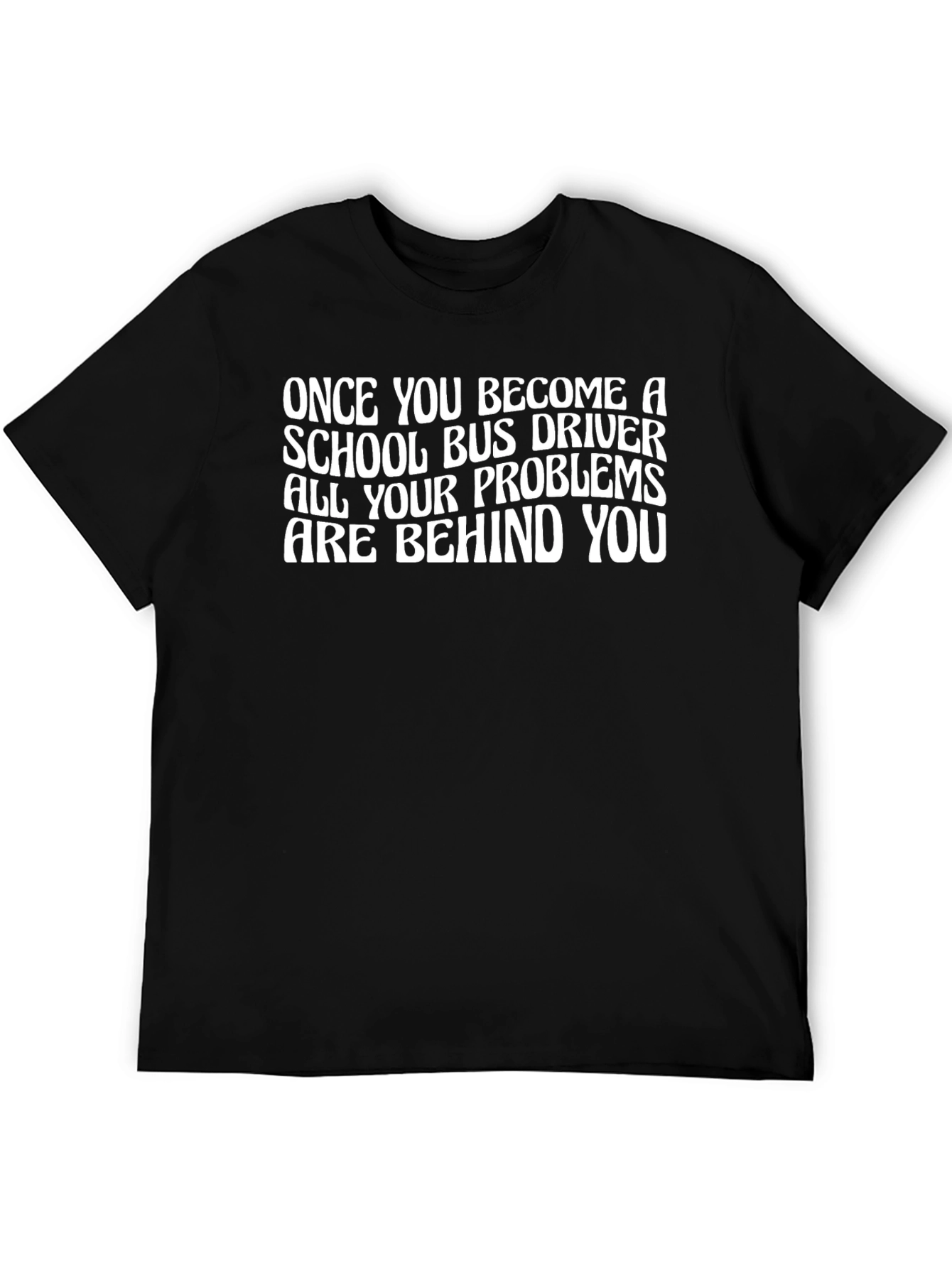 School Bus Driver Humor T-Shirt