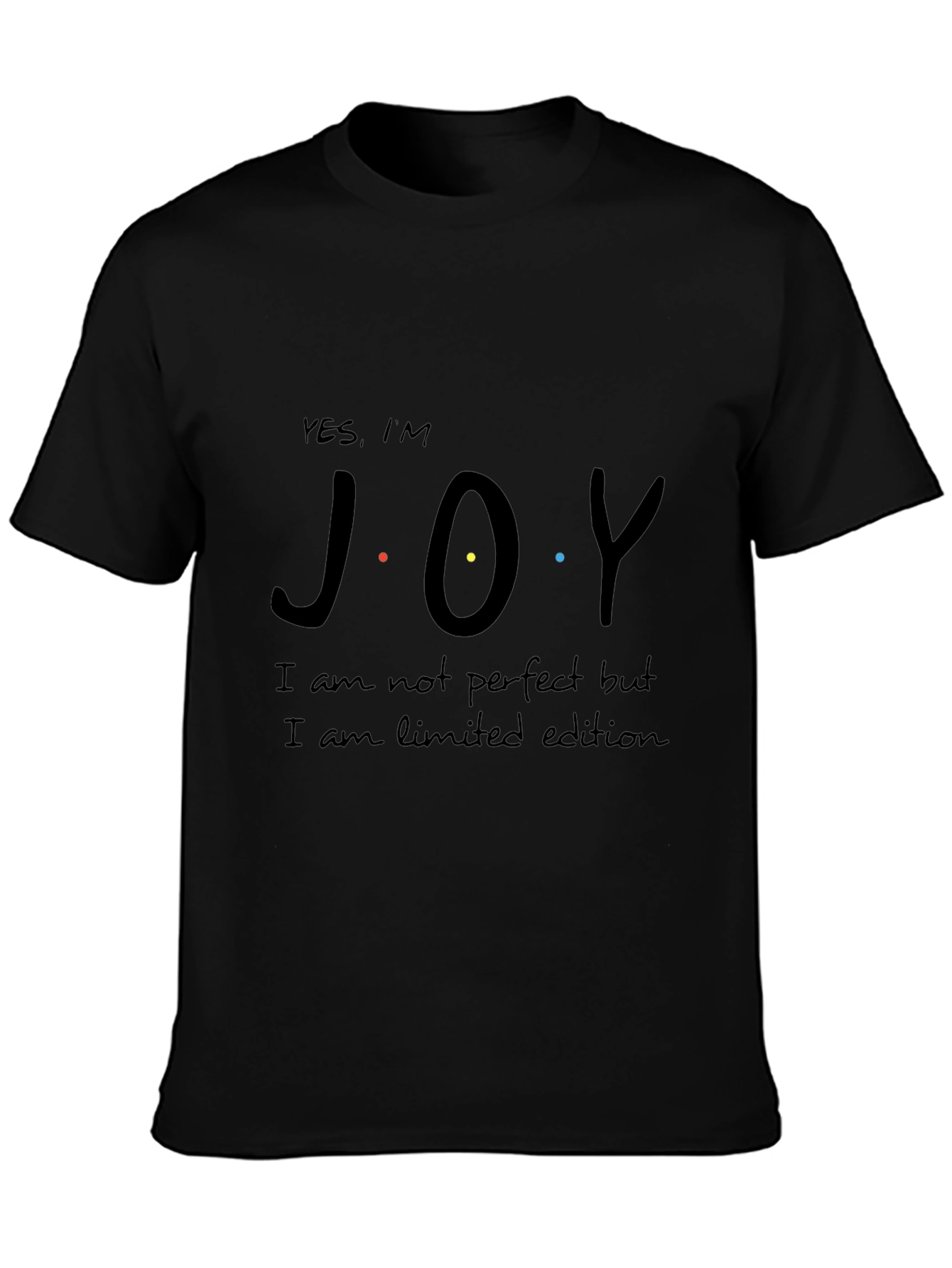 Yes Im Joy - Limited Edition T-Shirt
